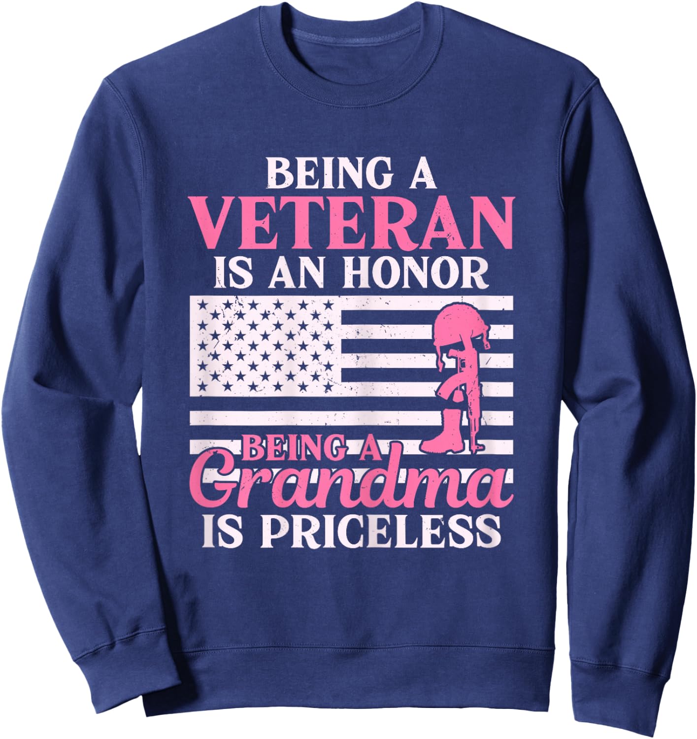 Being a Veteran is An Honor Female Veteran Grandma Military Sweatshirt - Sweatshirt | Navy