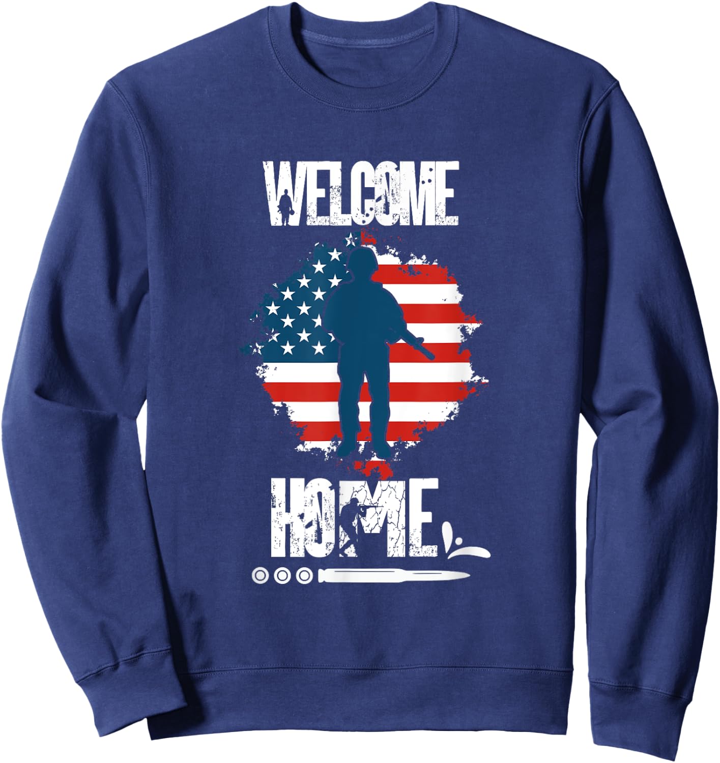 Welcome Home Soldier Homecoming Military Sweatshirt - Sweatshirt | Navy