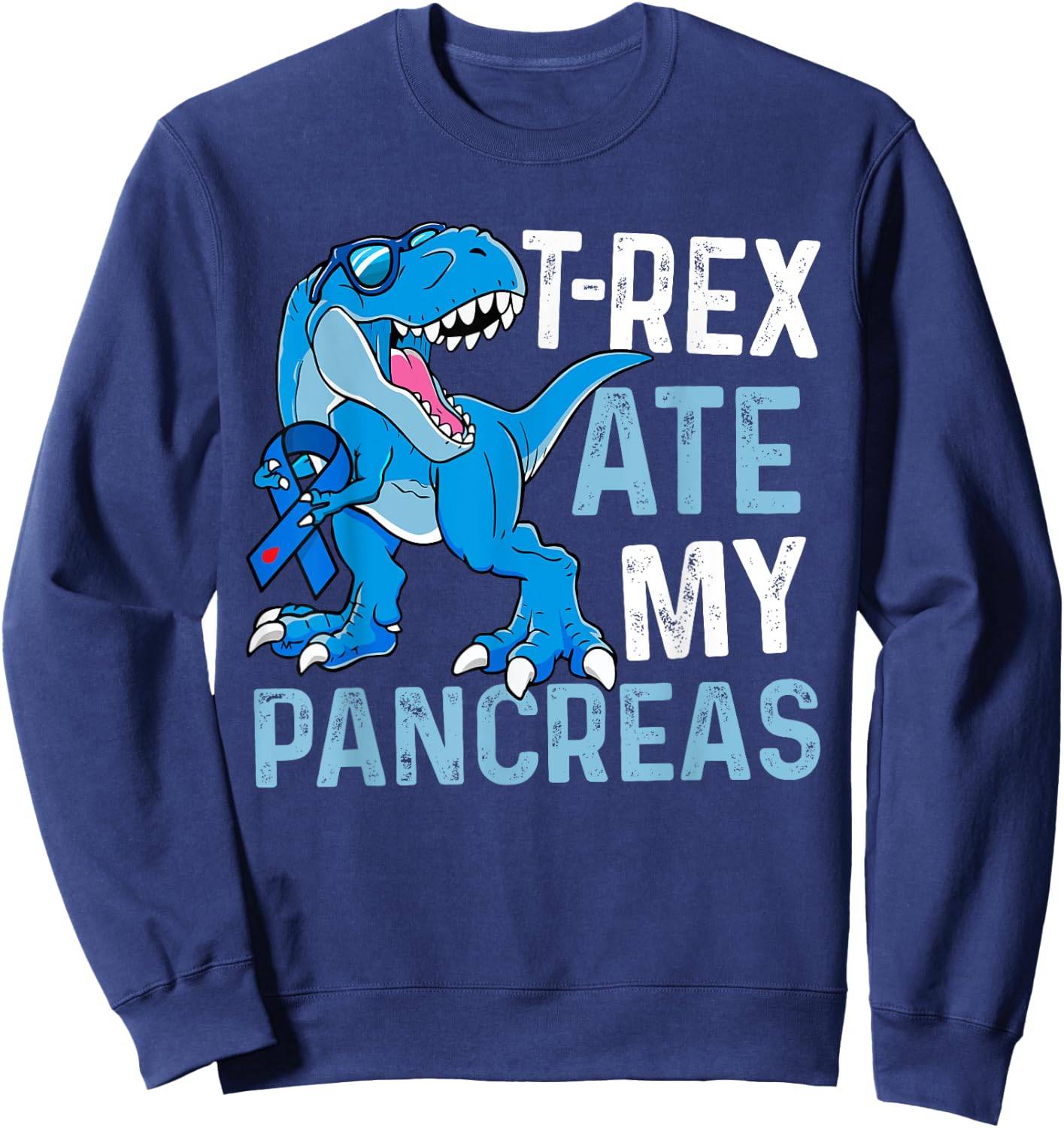 T-Rex Ate My Pancreas Funny Diabetes Awareness Boys Dinosaur Sweatshirt - Sweatshirt | Navy