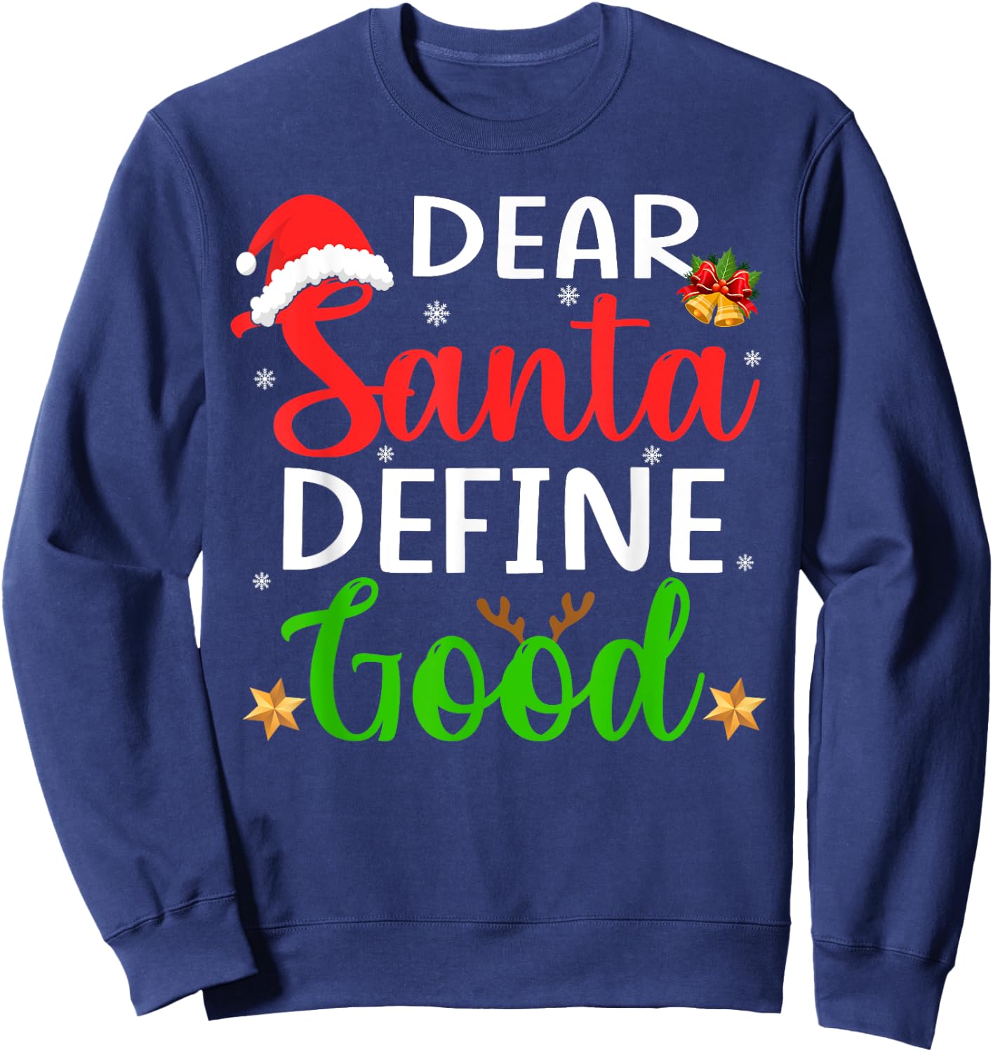 Funny Christmas Pajama Family Shirt, Dear Santa Define Good Sweatshirt - Sweatshirt | Navy