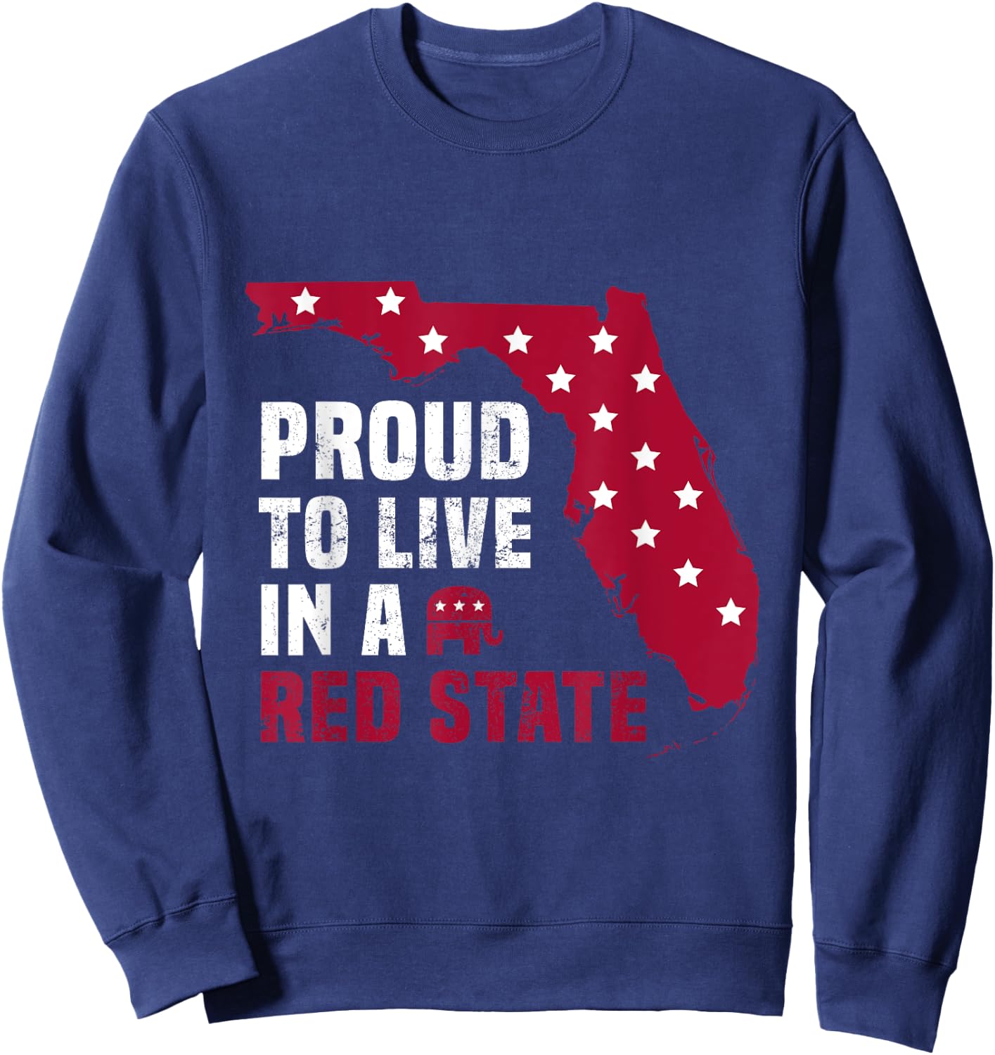 Proud To Live In A Red State Patriotic Floridian Men Sweatshirt - Sweatshirt | Navy