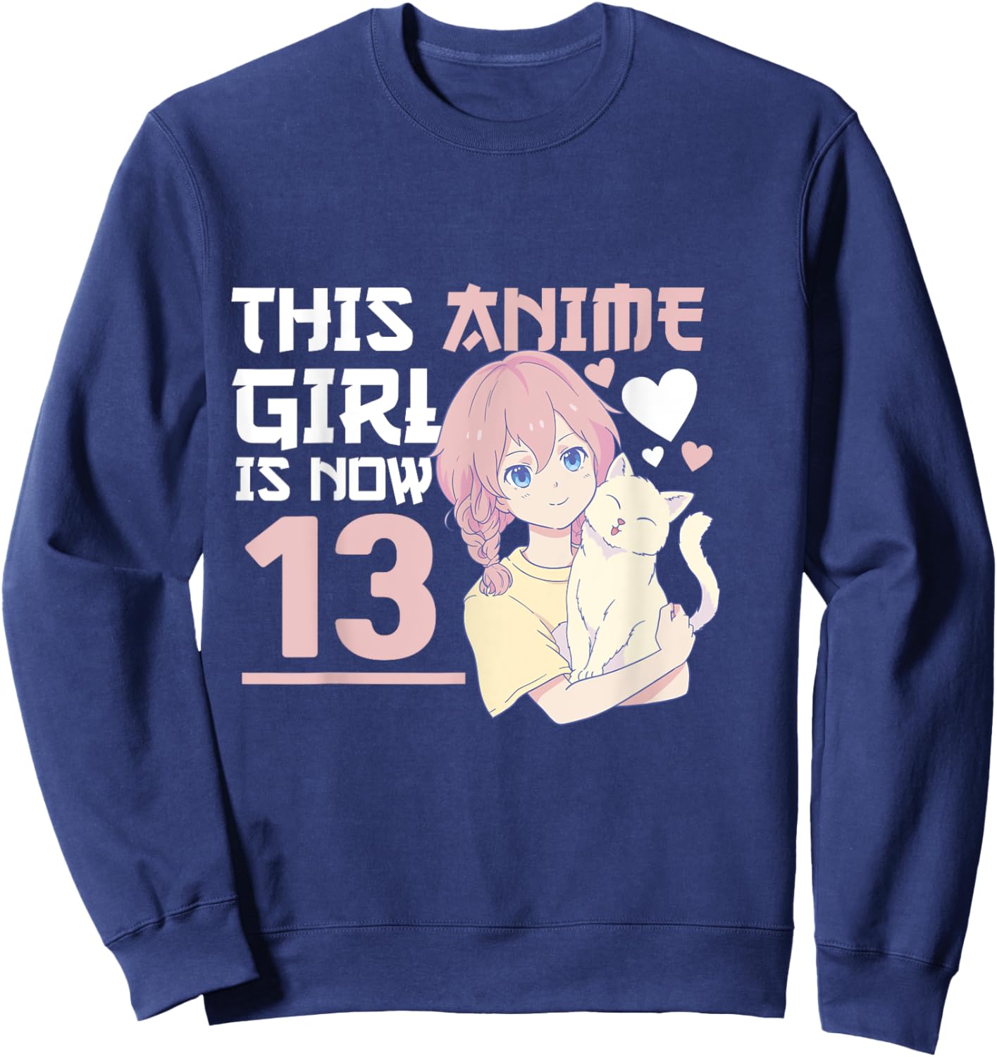 Manga This Anime Girl is now 13 Years Old 13 th Birthday Sweatshirt - Sweatshirt | Navy