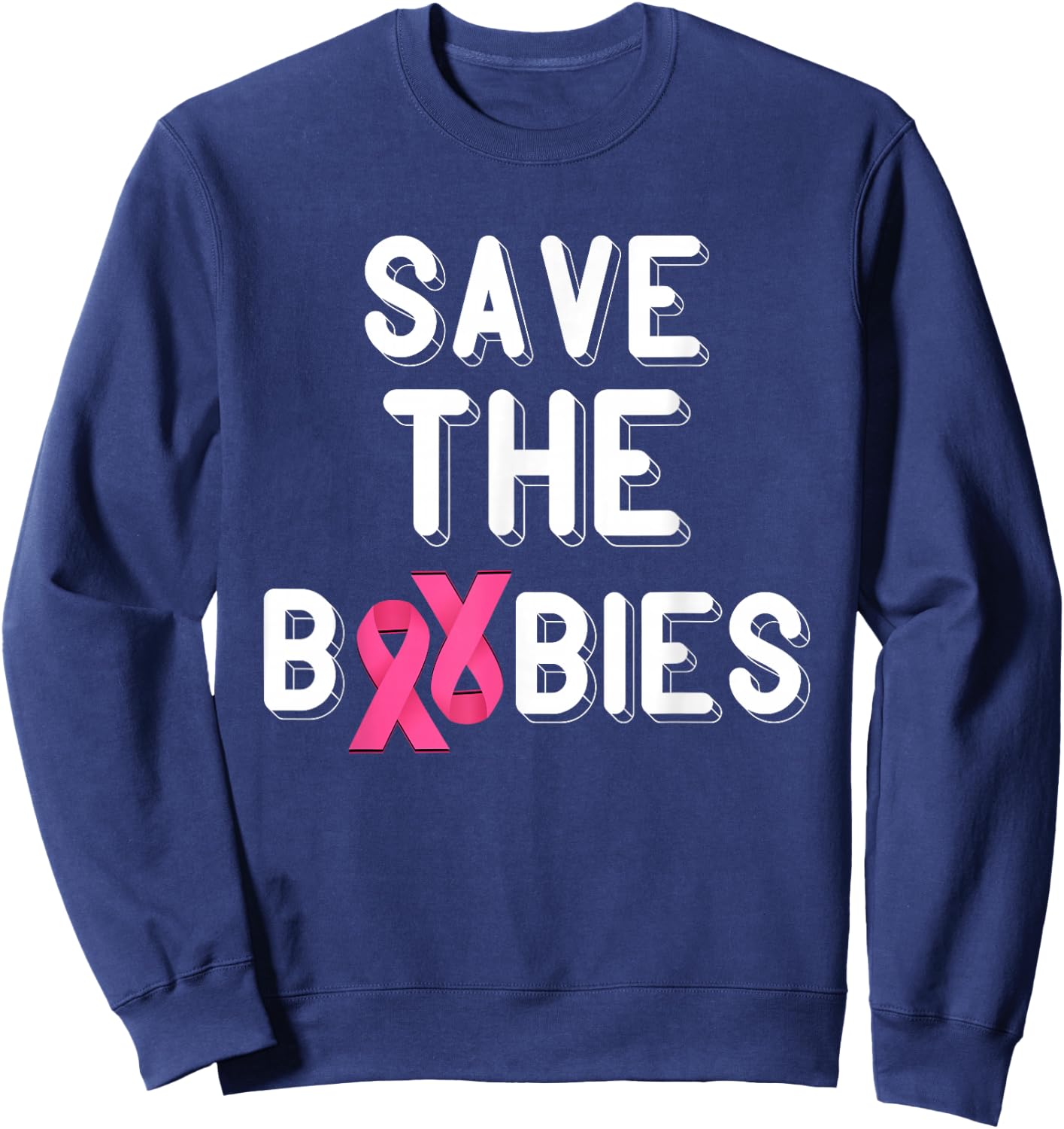Pink Ribbon Save The Boobies Breast Cancer Awareness Sweatshirt - Sweatshirt | Navy