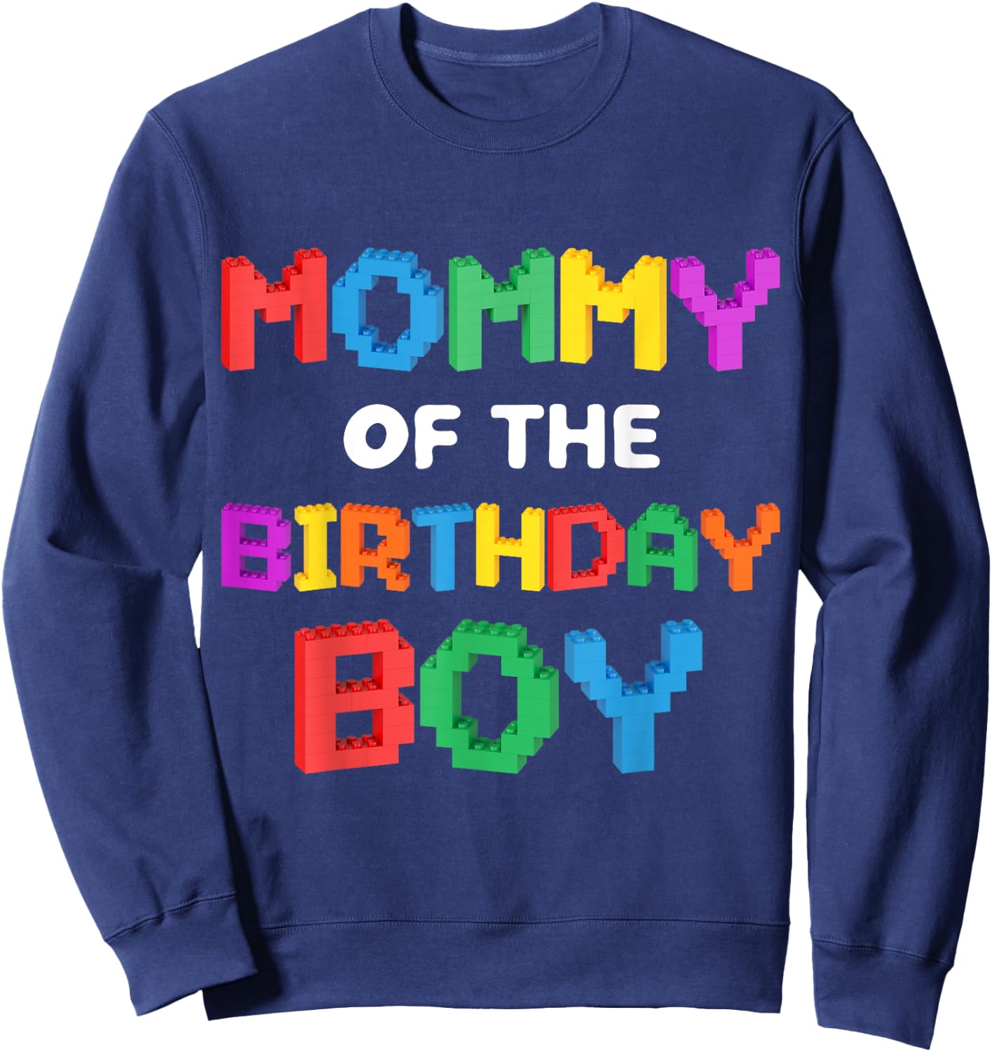 Mommy of the Birthday Boy Master Builder Bricks Blocks Sweatshirt - Sweatshirt | Navy
