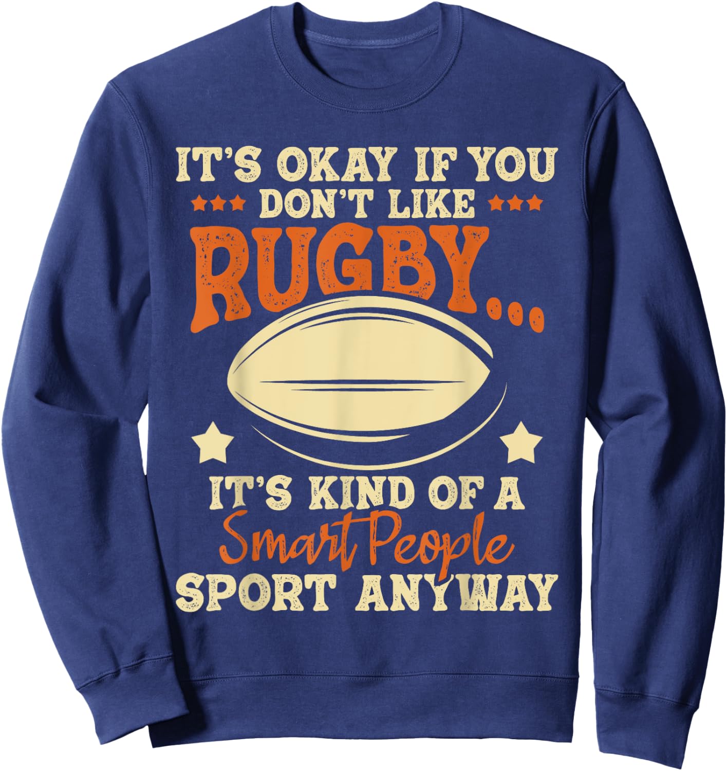 It's Okay If You Don't Like Rugby - Rugby Player Coach Sweatshirt - Sweatshirt | Navy