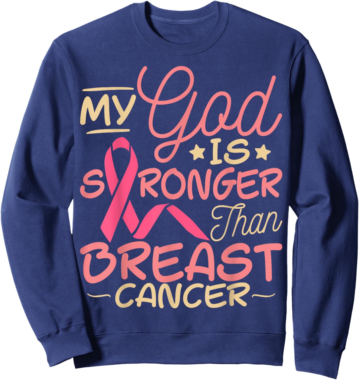 Breast Cancer Awareness My God Is Bigger Than Breast Cancer Sweatshirt - Sweatshirt | Navy