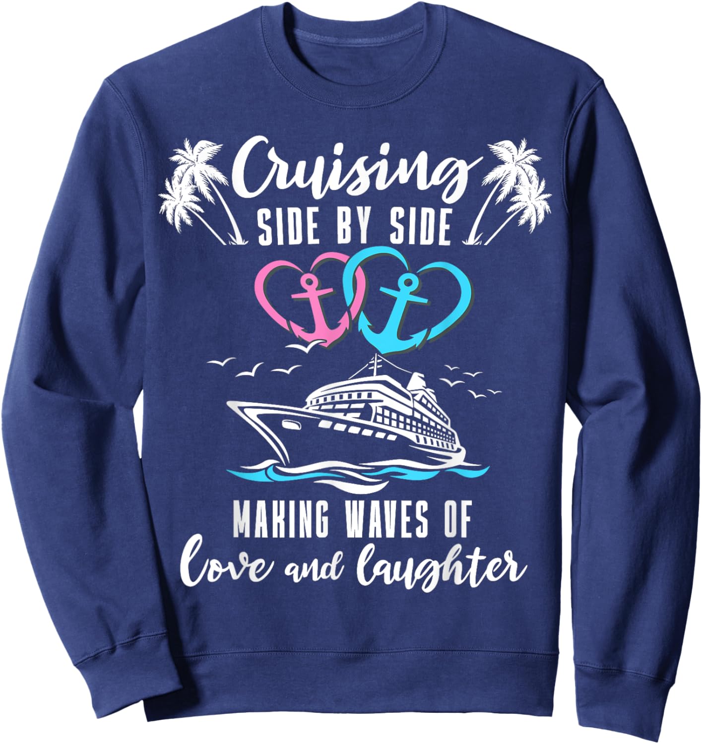 Romantic Cruising Husband Wife Ship Couple Cruise Sweatshirt - Sweatshirt | Navy