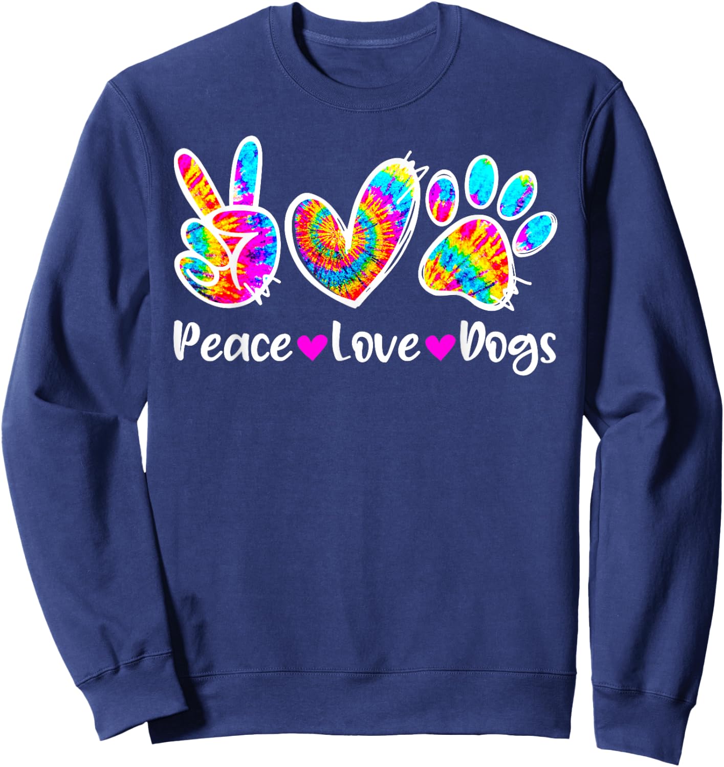 Cute Peace Love Dogs Tie Dye Dog Paw Dog Mom Mothers Day Men Women Kids Sweatshirt - Sweatshirt | Navy