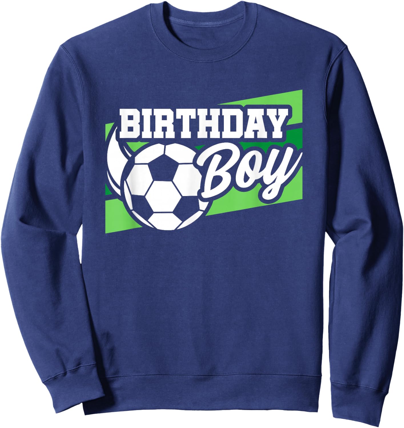 Soccer Birthday Party - Birthday Boy - Soccer Birthday Sweatshirt - Sweatshirt | Navy
