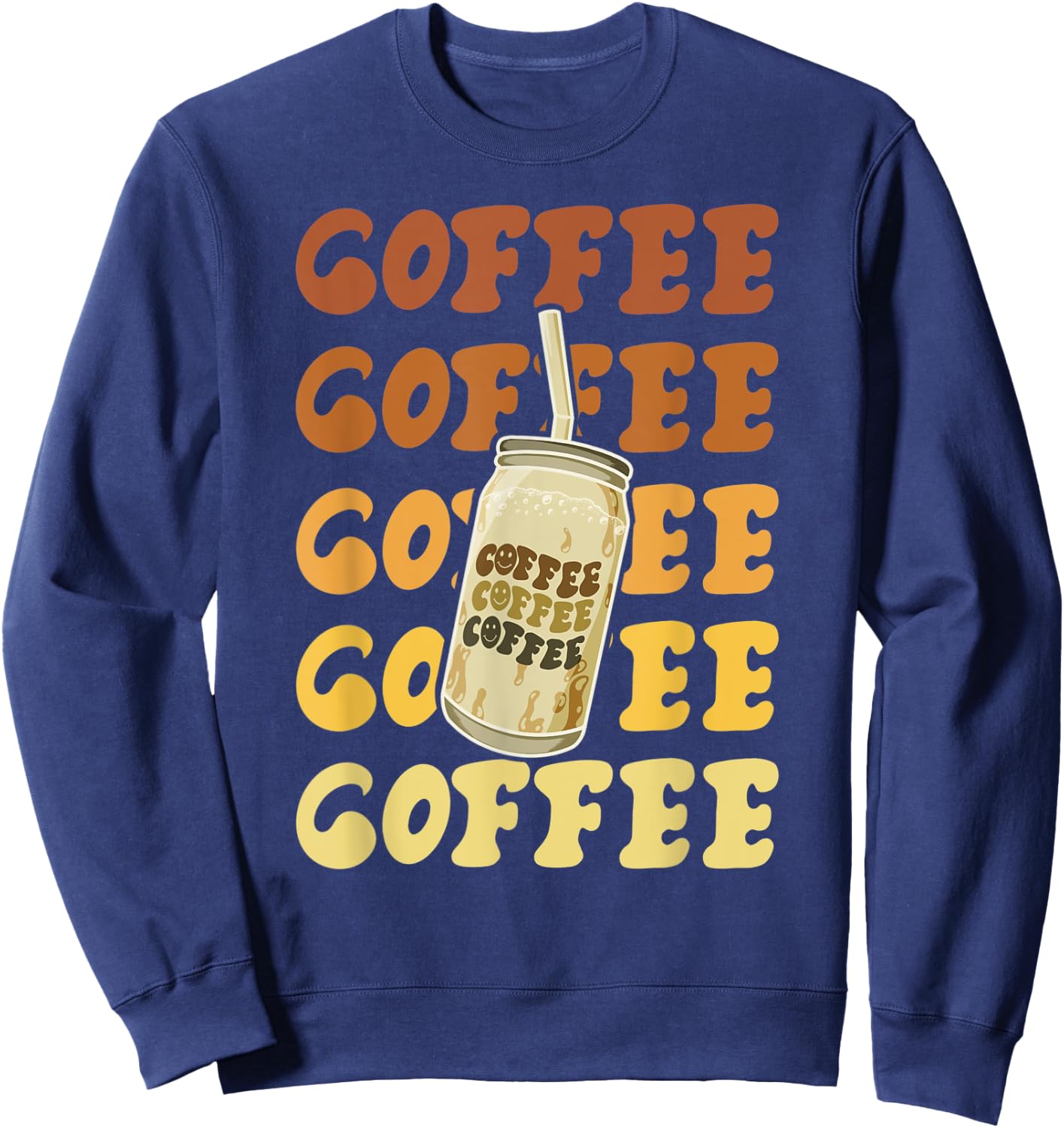 Vintage Cute Coffee Lover and Baristas Big Jar Coffee Lovers Sweatshirt - Sweatshirt | Navy