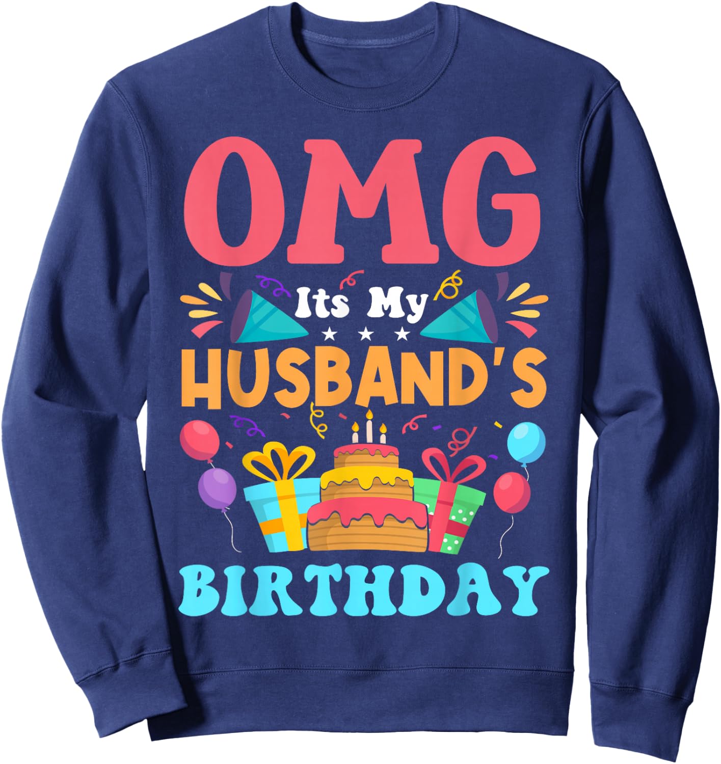 It's My Birthday Husband Gift Family Happy Birthday Sweatshirt - Sweatshirt | Navy