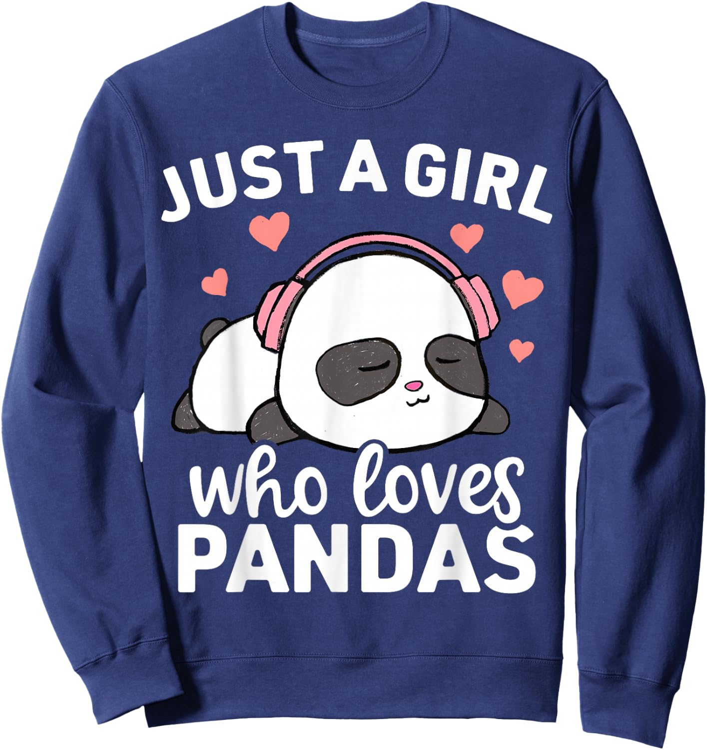 Just A Girl Who Loves Pandas Cute Kawaii Panda Sweatshirt - Sweatshirt | Navy