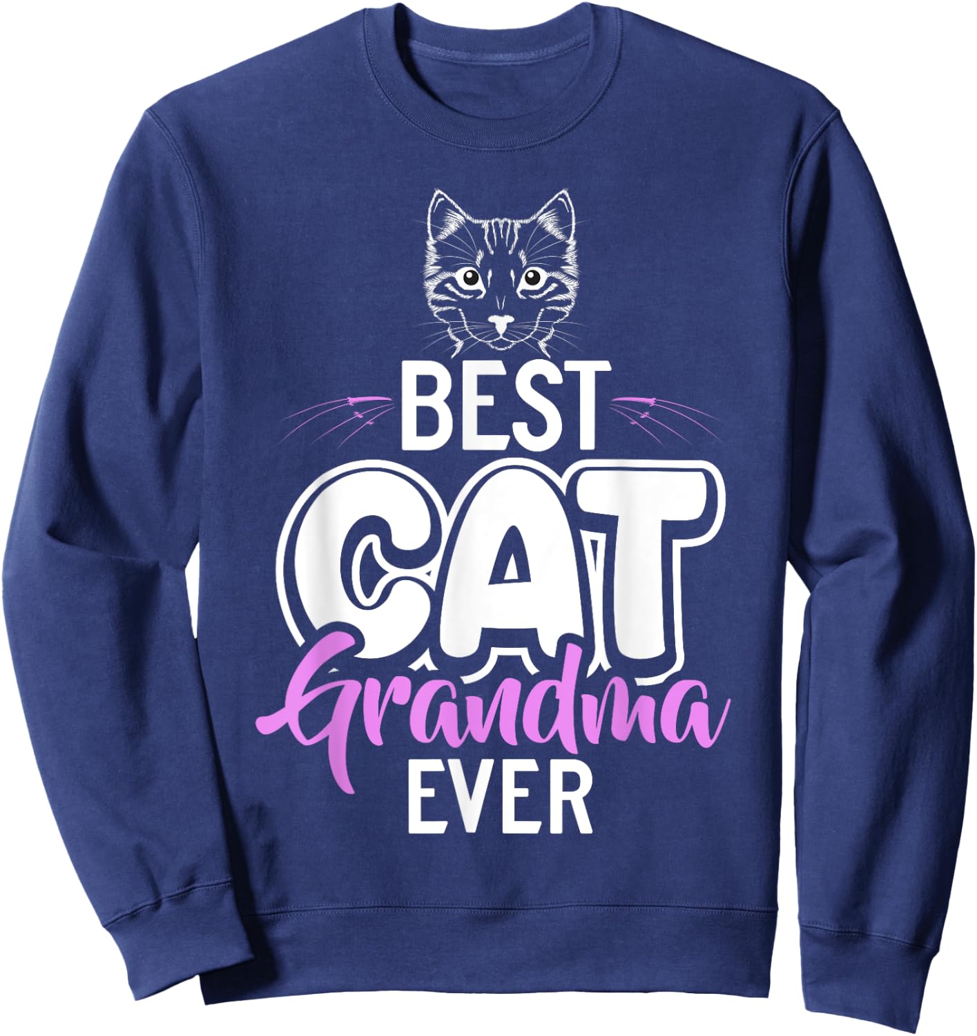 Best Cat Grandma Ever Cat Grandma Sweatshirt - Sweatshirt | Navy