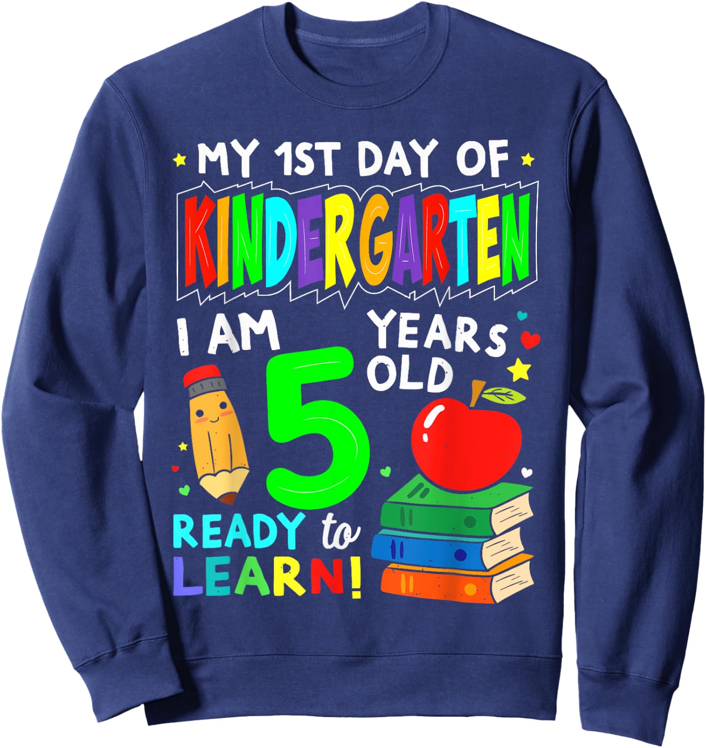 My First Day Of kindergarten 1st Day Of School Boys Girls Sweatshirt - Sweatshirt | Navy