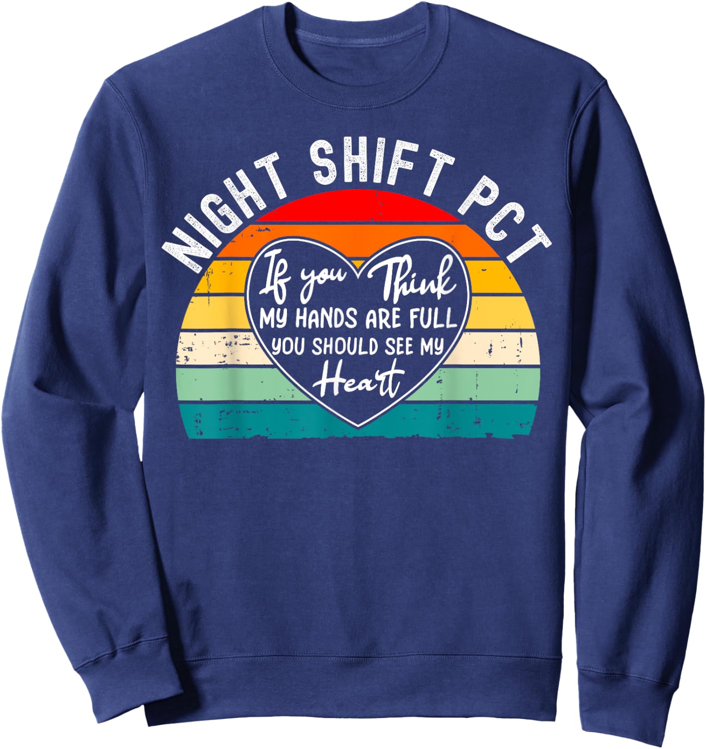 Night Shift Patient Care Tech Technician Appreciation Sweatshirt - Sweatshirt | Navy