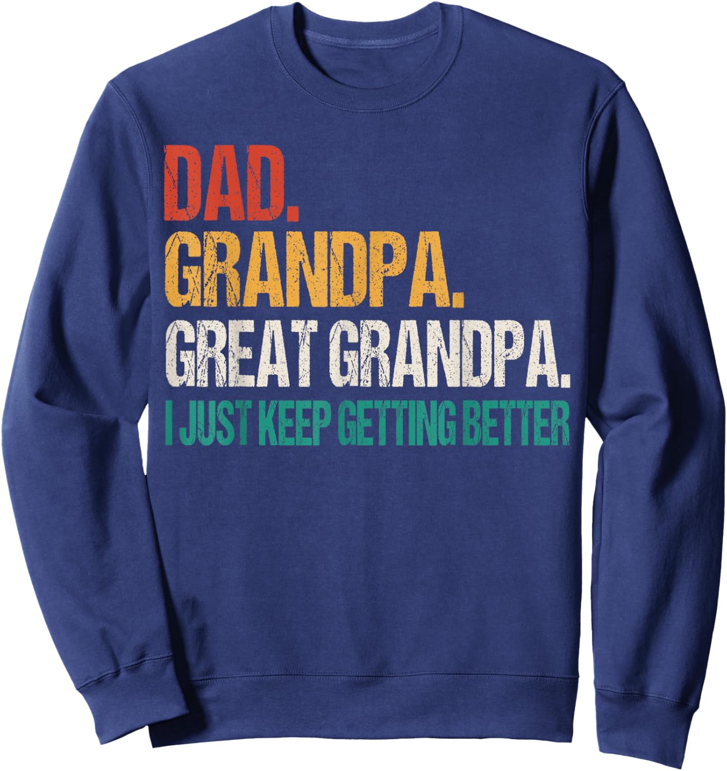Dad Grandpa Great Grandpa Fathers Day For Great Grandfather Sweatshirt - Sweatshirt | Navy