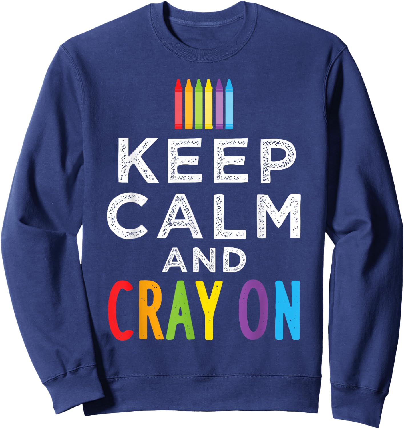 Cray On Coloring Book Crayon Design Sweatshirt - Sweatshirt | Navy
