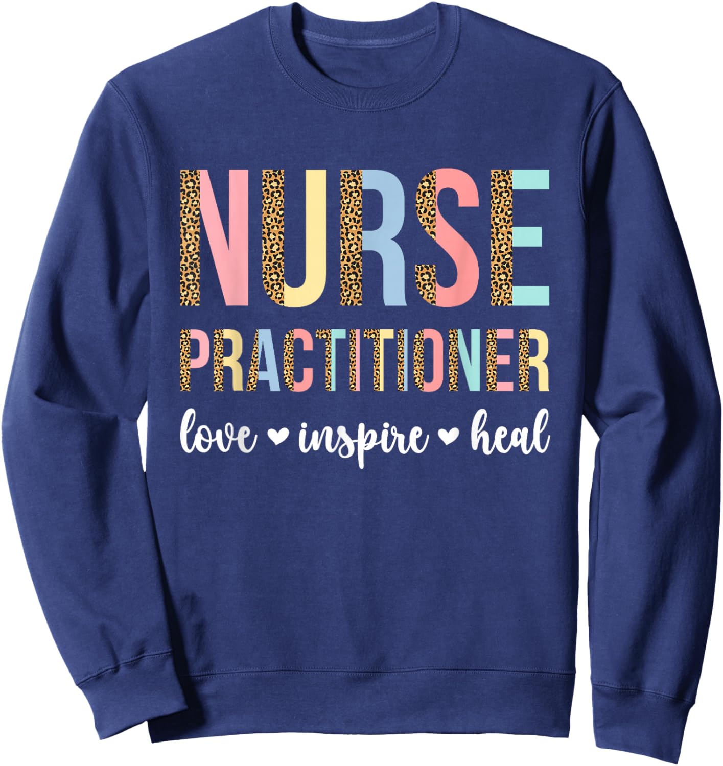 Nurse Practitioner Nurse Practitioners NP Sweatshirt - Sweatshirt | Navy