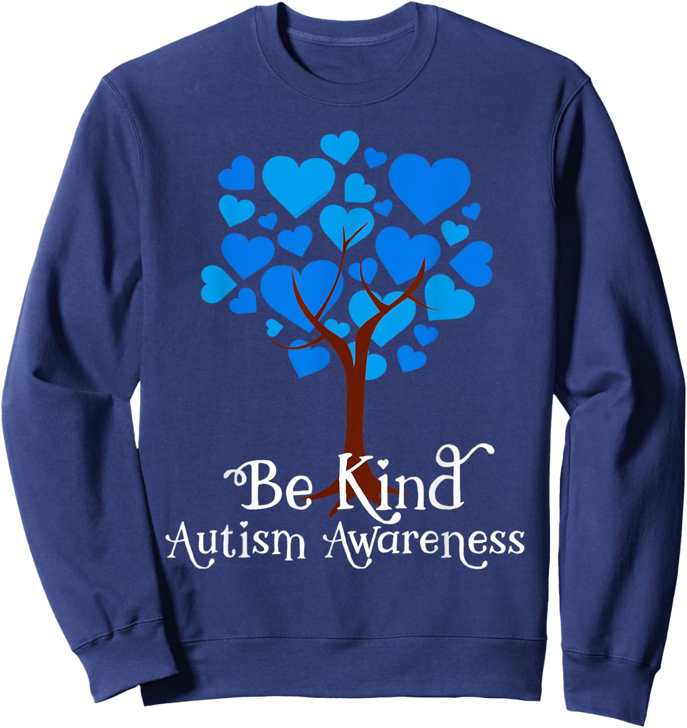 Blue is For April Blue Hearts Tree Be Kind Autism Awareness Sweatshirt - Sweatshirt | Navy