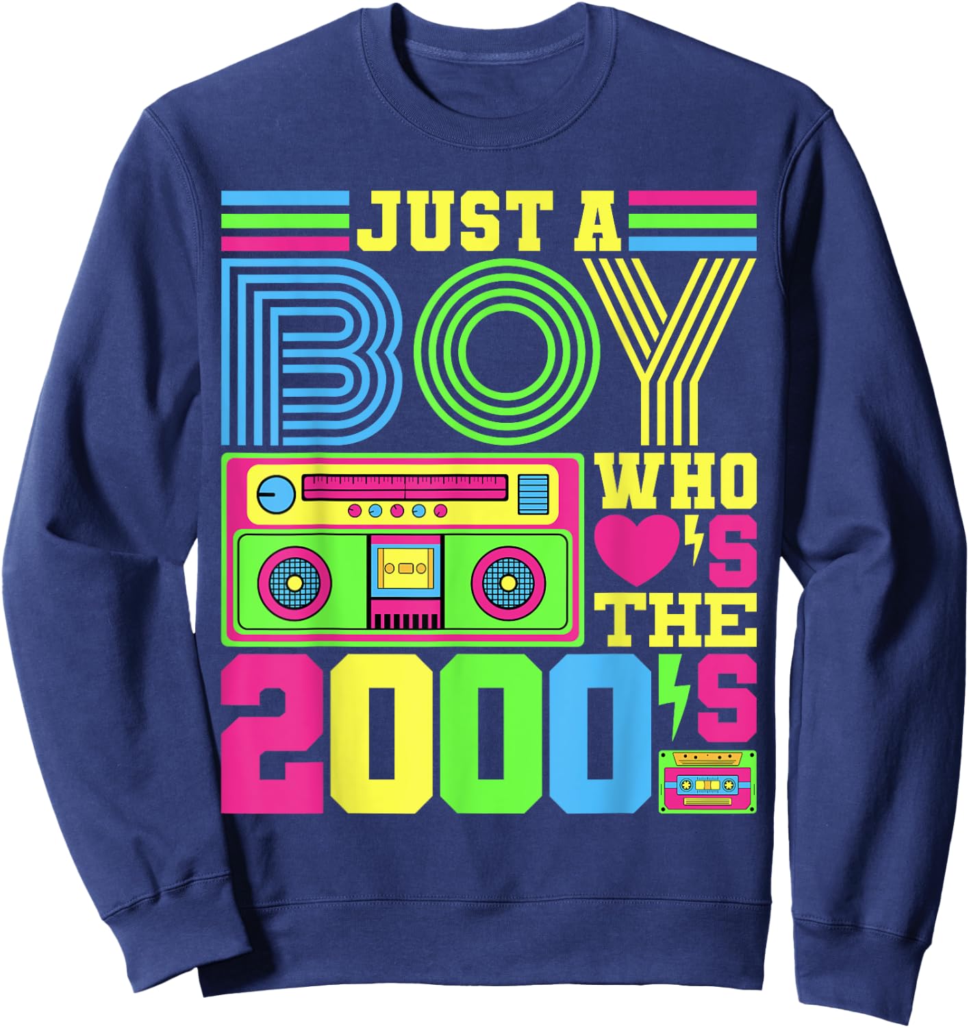 Just A Boy Who Loves The 2000's Party Outfit 2000's Costume Sweatshirt - Sweatshirt | Navy