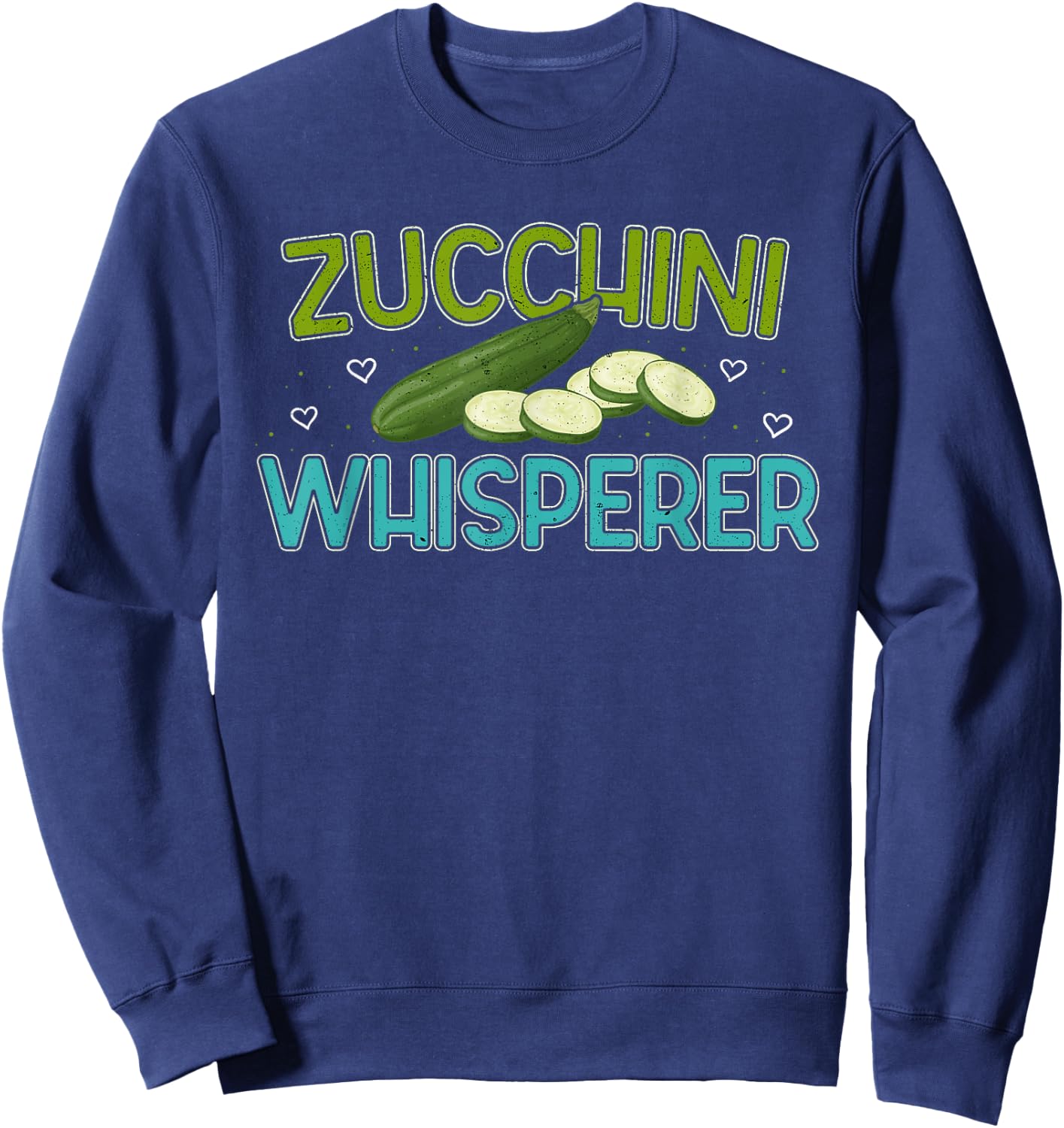 Zucchini Whisperer Funny Veggie Vegetable Farmer Vegetarian Sweatshirt - Sweatshirt | Navy