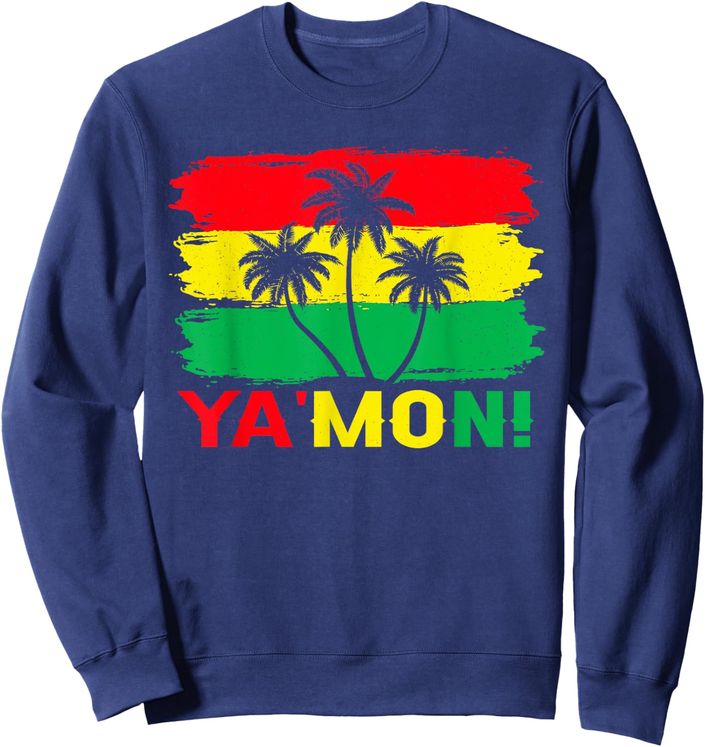 Ya Mon Jamaica Vacation Rasta Reggae Roots Sweatshirt - Sweatshirt | Navy
