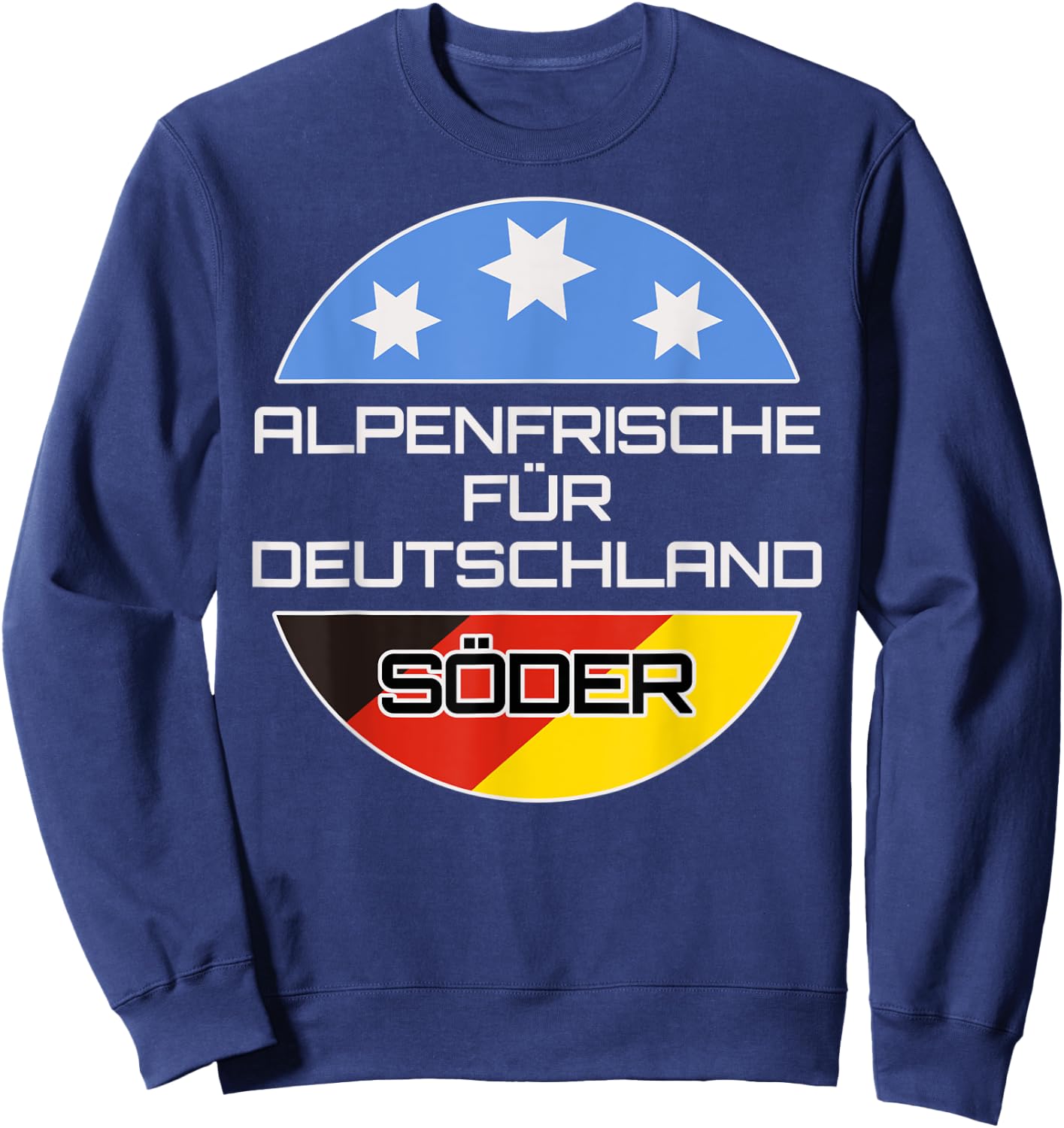 Söder CSU Alpen Chancellor Politicians President of Bavaria Sweatshirt - Sweatshirt | Navy