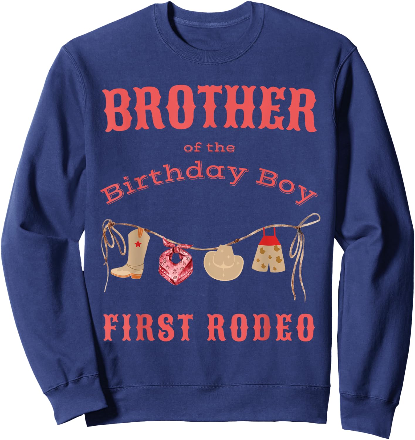 Brother Bro First Rodeo 1st Birthday Cowboy Family Matching Sweatshirt - Sweatshirt | Navy