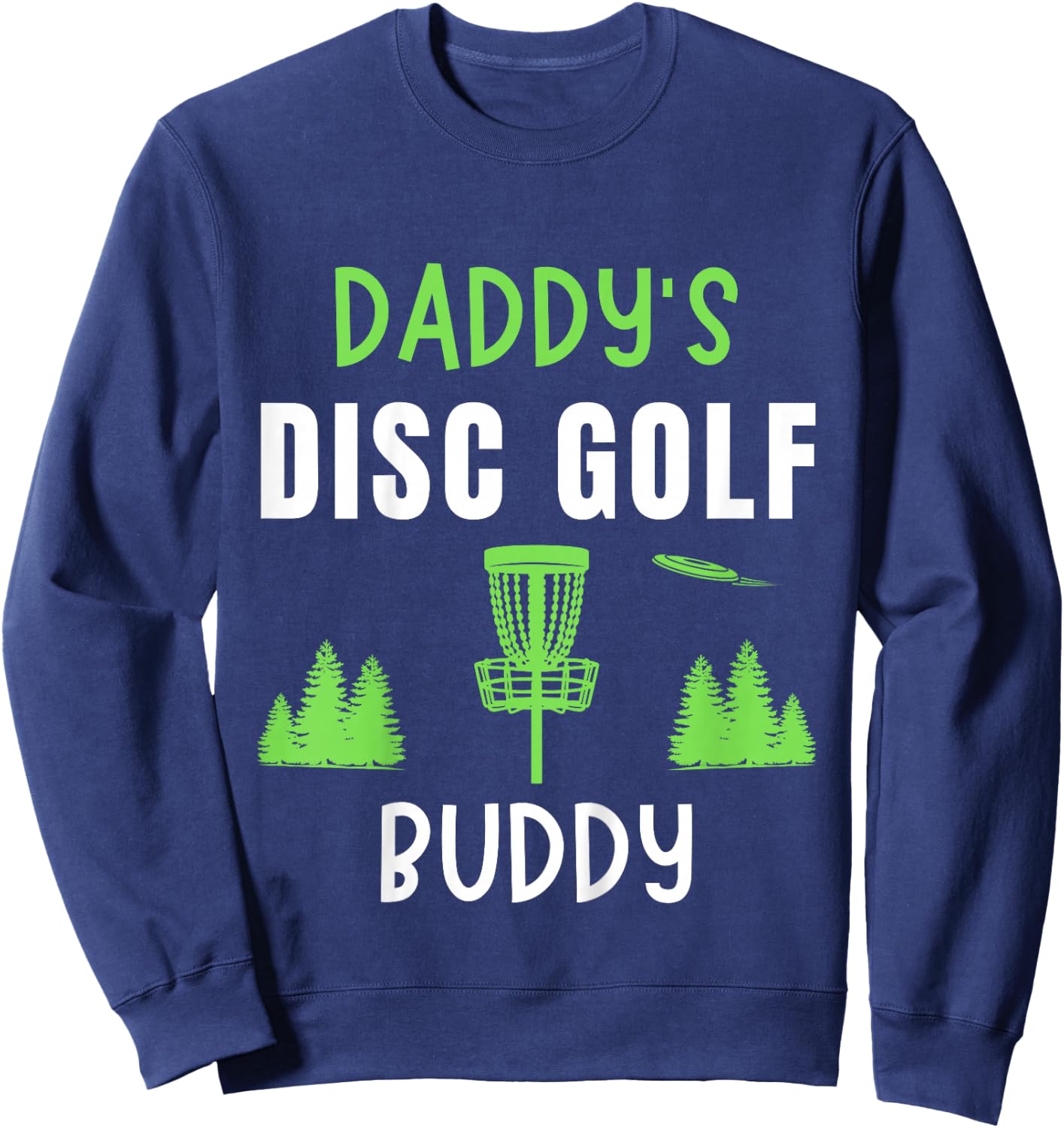 Kids Daddy's Disc Golf Boy Girl Frisbee Golfing Disc Golf Sweatshirt - Sweatshirt | Navy
