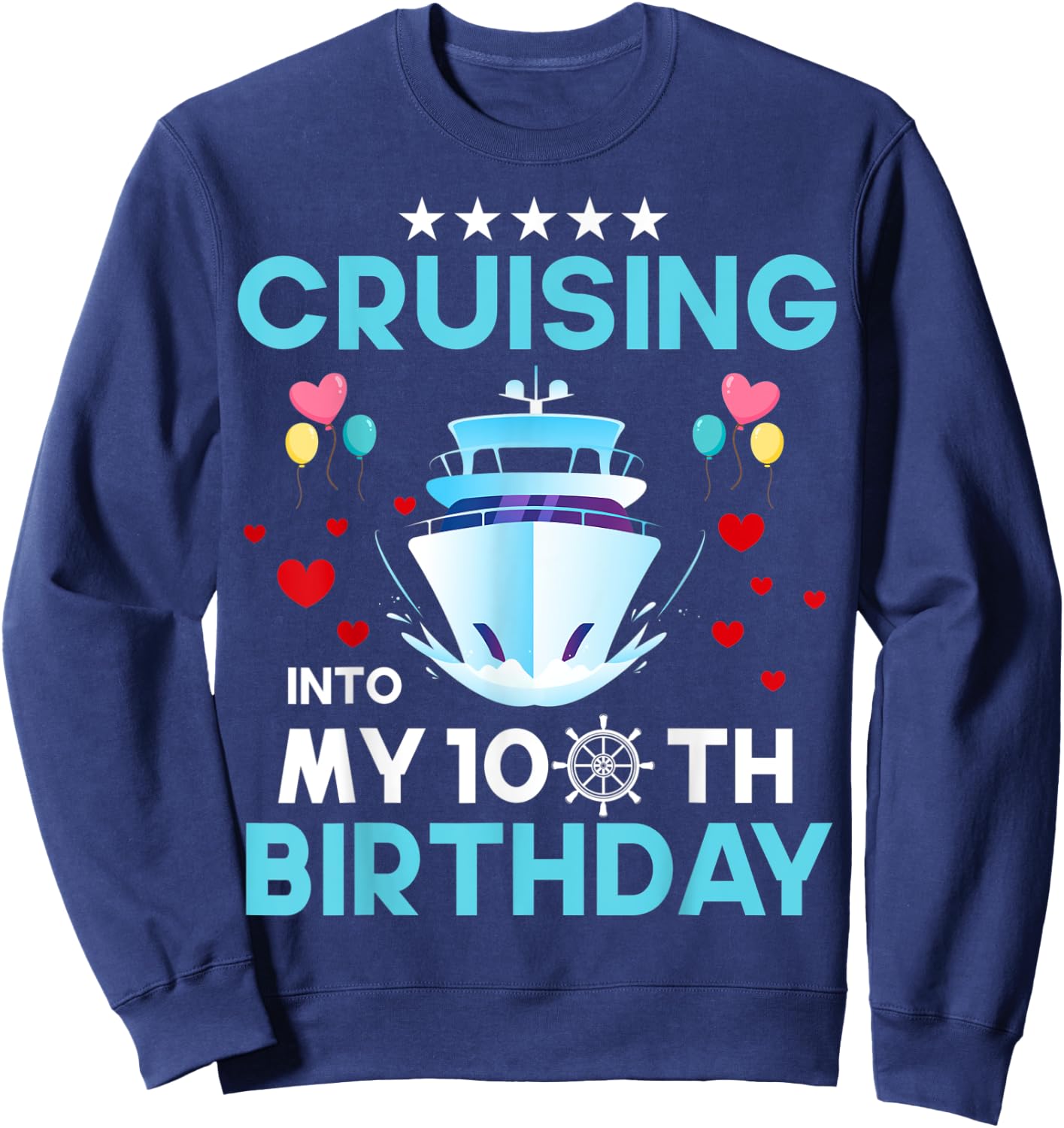 Cruising Into My 100 Year Old Cruise Birthday 100th B-Day Sweatshirt - Sweatshirt | Navy
