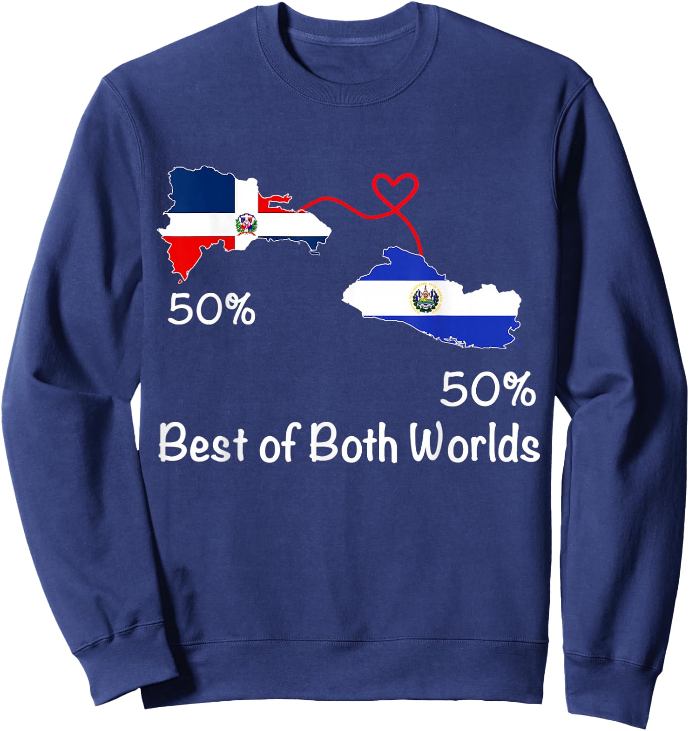 Half Dominican Half Salvadoran Flag Map Love Salvadoran RD Sweatshirt - Sweatshirt | Navy