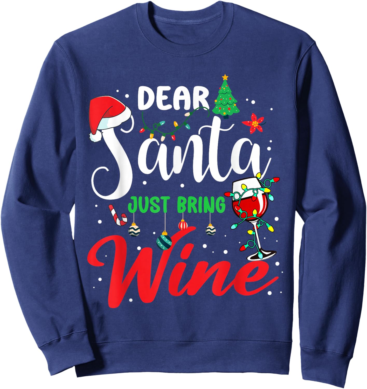 Dear Santa Just Bring Wine Christmas Drinking Pajamas Family Sweatshirt - Sweatshirt | Navy