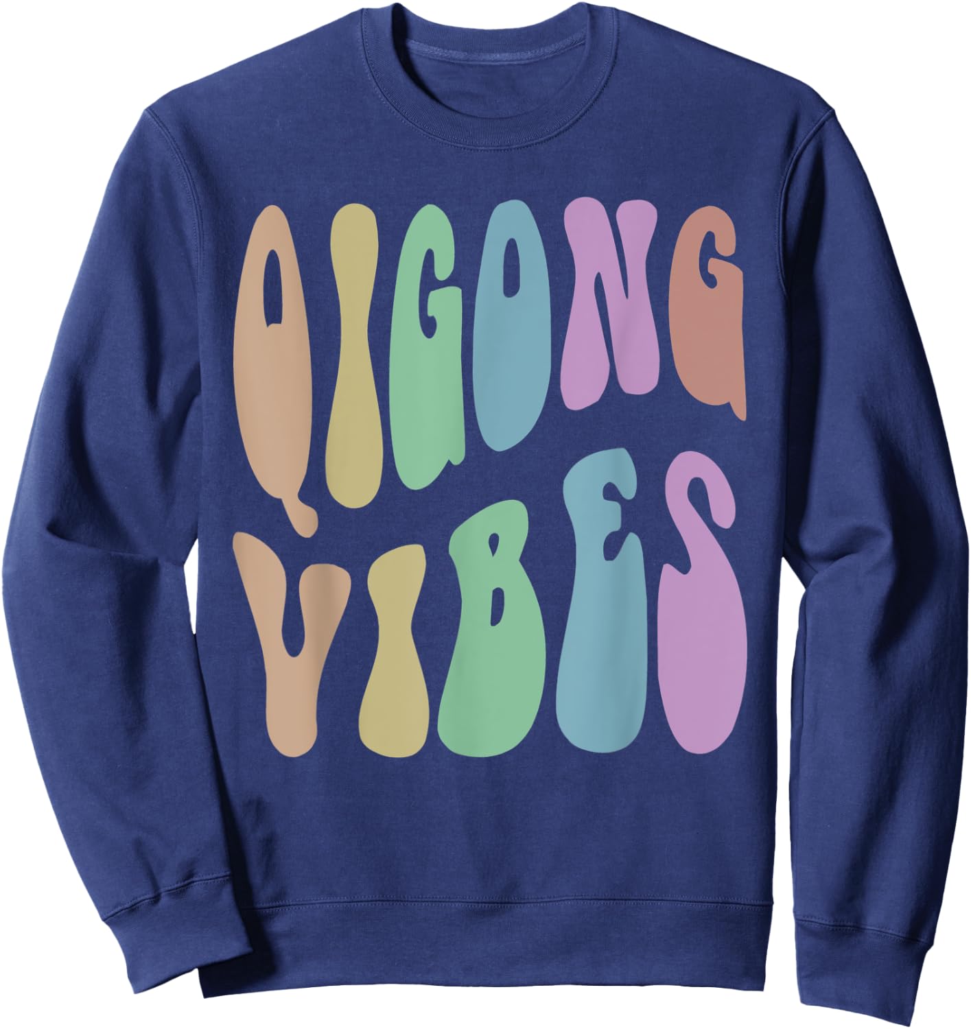 Retro QIGONG VIBES Meditation Humor Healing Groovy 60s Sweatshirt - Sweatshirt | Navy