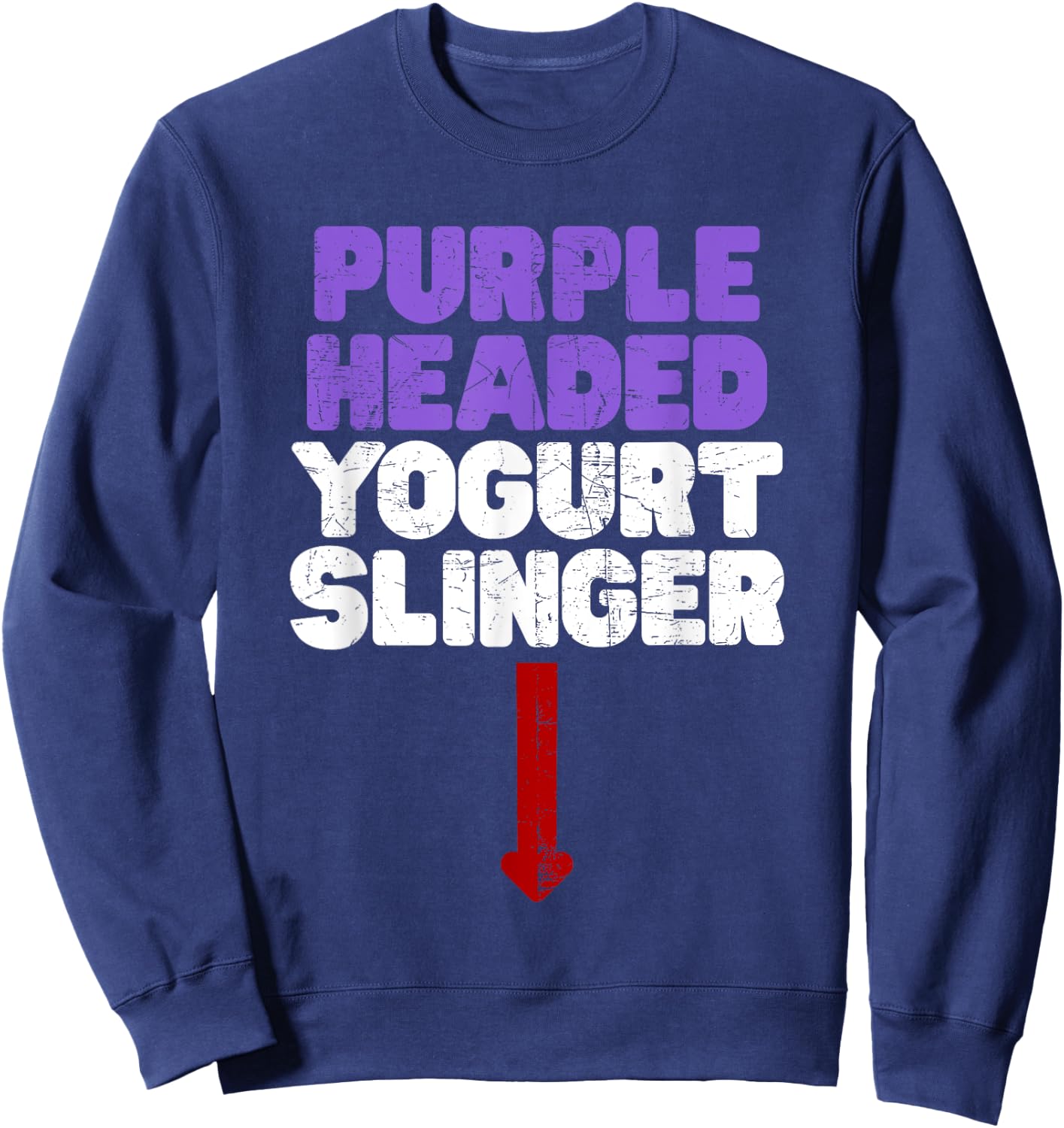 Funny Purple Headed Yogurt Slinger Classic Crude Humor Sweatshirt - Sweatshirt | Navy