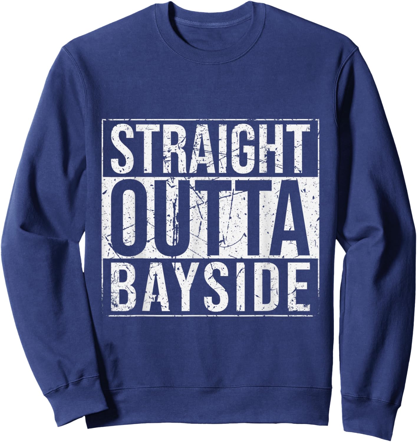 Straight Outta Bayside Vintage Sweatshirt - Sweatshirt | Navy