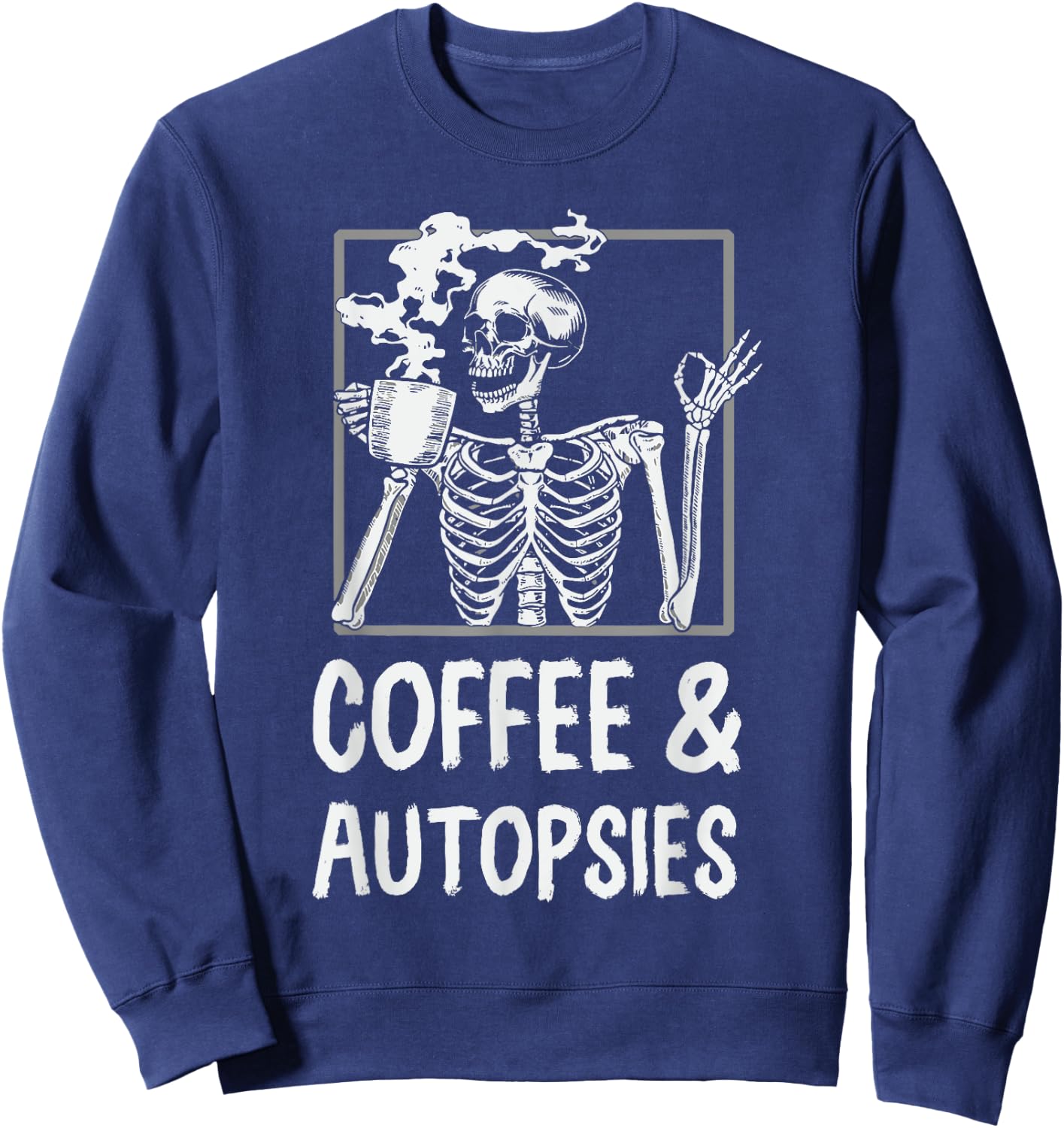 Morgue Forensic Science Criminology Caffeine Joke Black -Adults Modern Autopsy Tech Forensic Technician Sweatshirt - Sweatshirt | Navy
