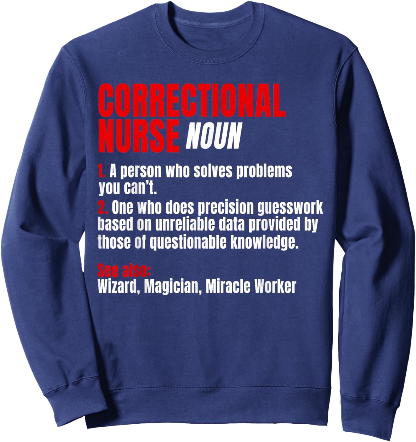 Correctional Nurse Noun RN Correction Forensic Nursing Sweatshirt - Sweatshirt | Navy