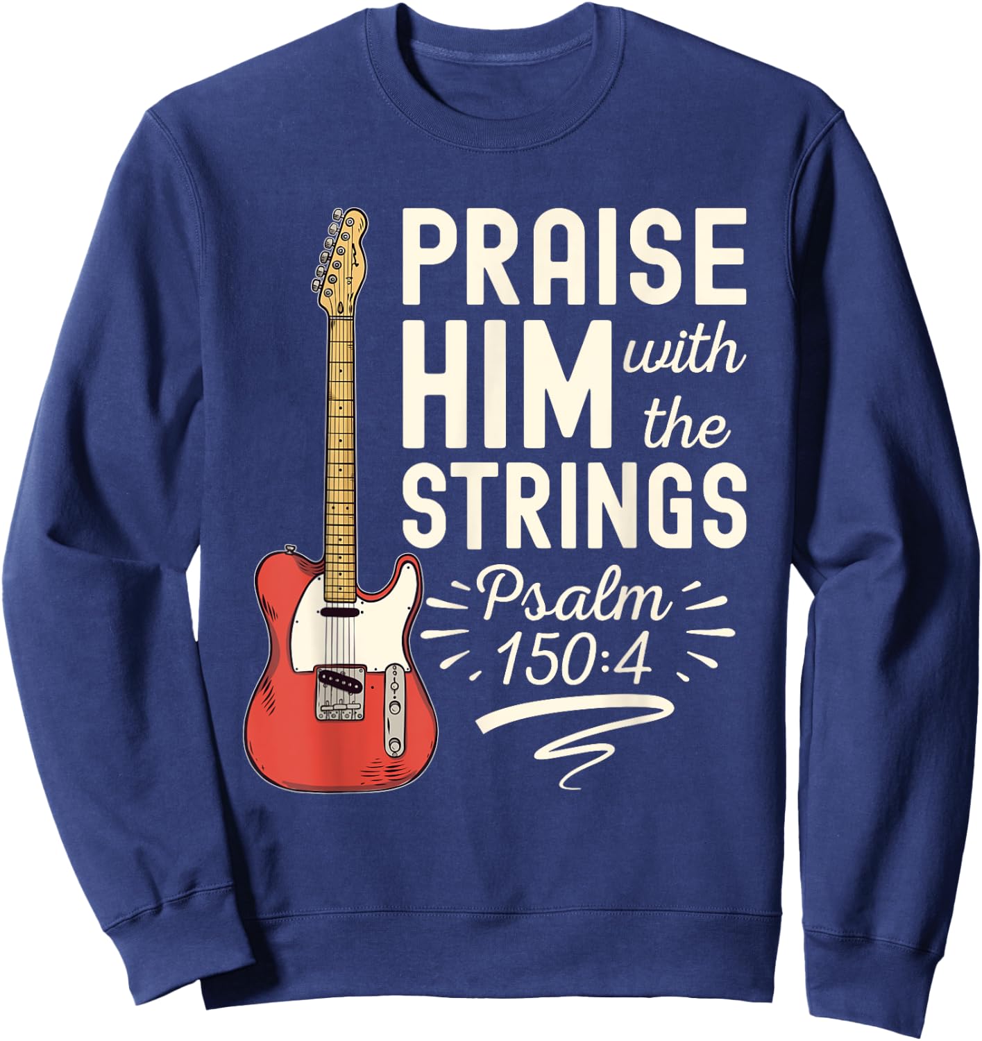 Praise Him With The Strings Psalm 150 Christian Guitar Sweatshirt - Sweatshirt | Navy