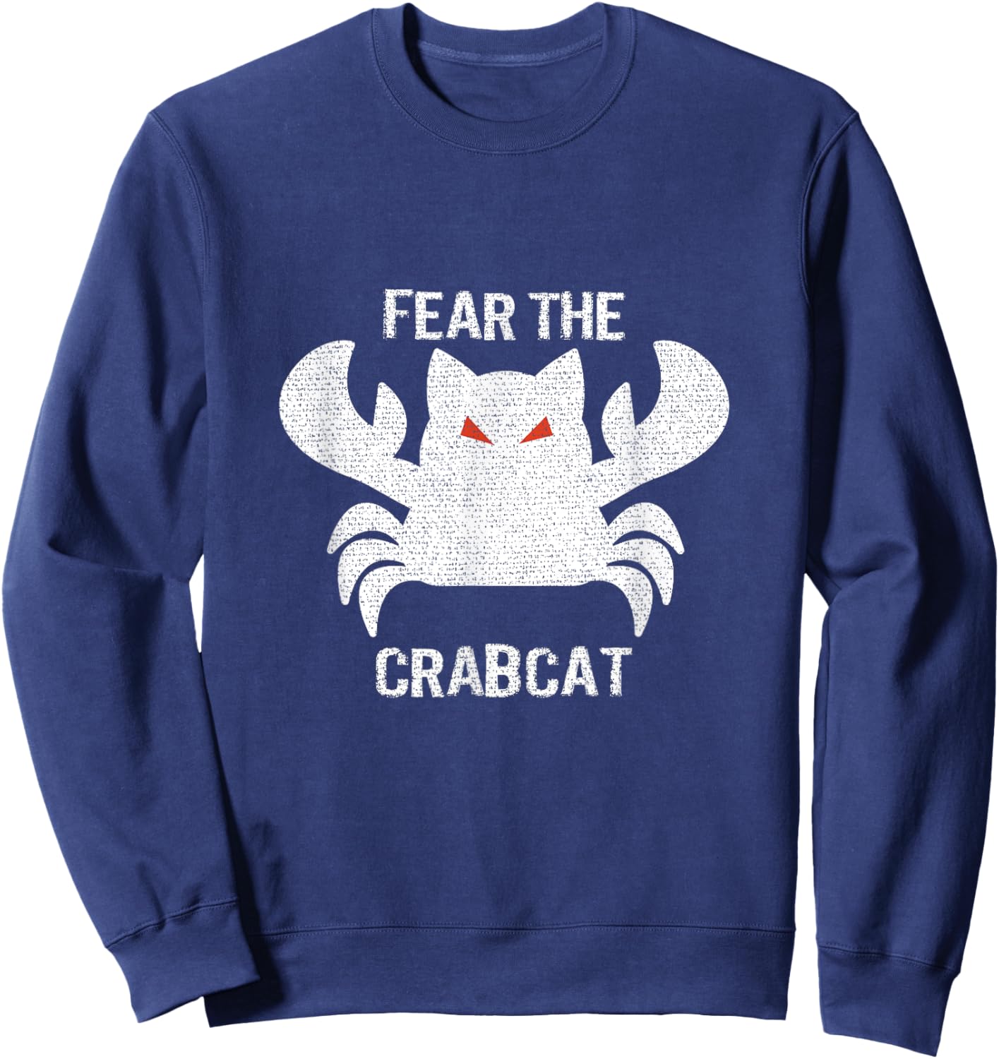 Fear the Crabcat - Funny Cryptid Cryptozoology Vintage Men Women Girls Kids Sweatshirt - Sweatshirt | Navy
