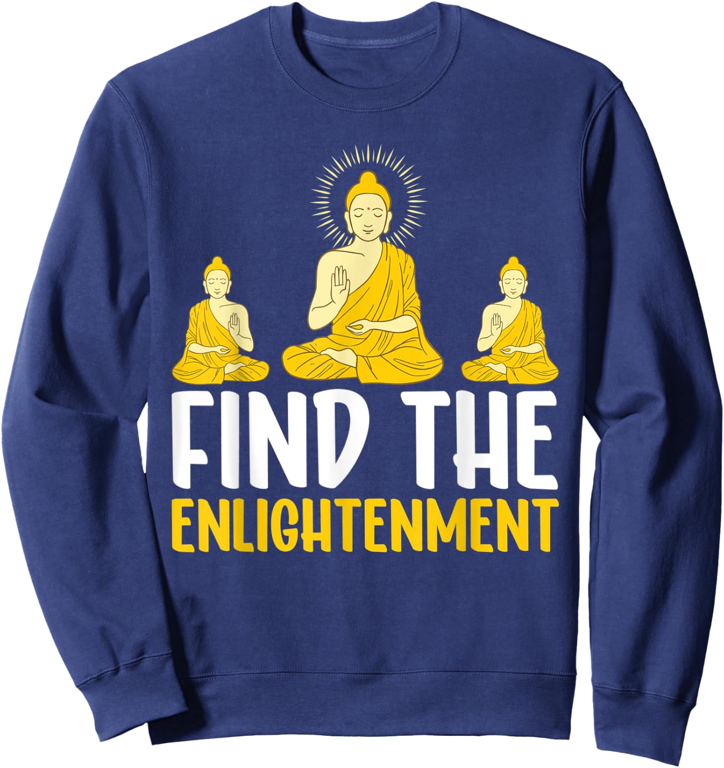 Find The Enlightenment I Buddha Sweatshirt - Sweatshirt | Navy