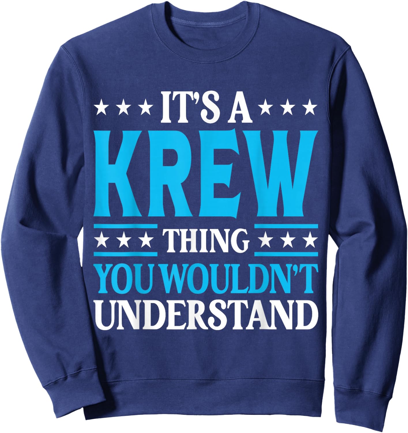 It's A Krew Thing Personal Name Funny Krew Sweatshirt - Sweatshirt | Navy