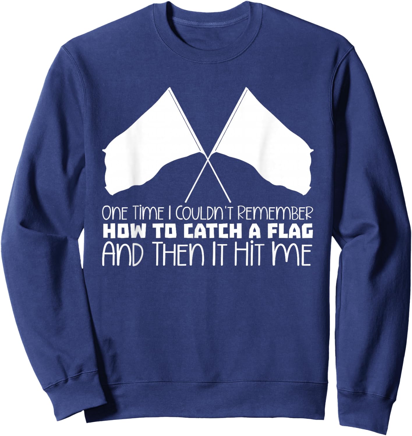 Marching Band Colorguard Flag Twirling Funny Color Guard Sweatshirt - Sweatshirt | Navy