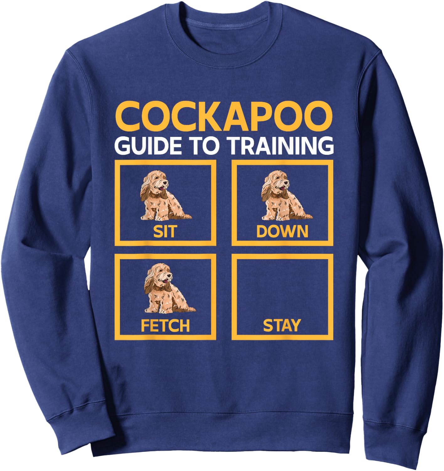 Cockapoo Dog Owner, Cockapoo Guide To Training Women Sweatshirt - Sweatshirt | Navy