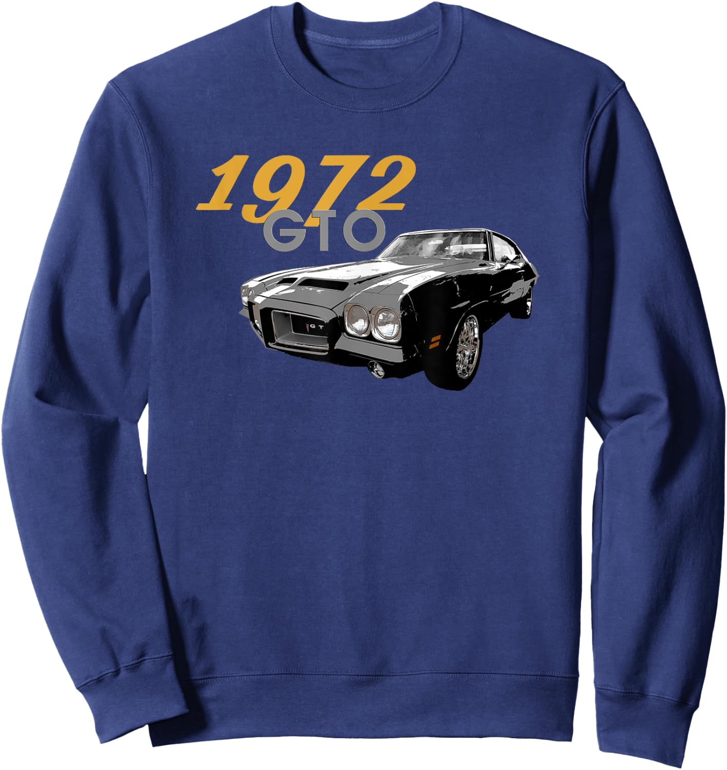 AMERICAN MUSCLE CARS,1972 GTO, VINTAGE CARS, CLASSIC CAR 70s Sweatshirt - Sweatshirt | Navy