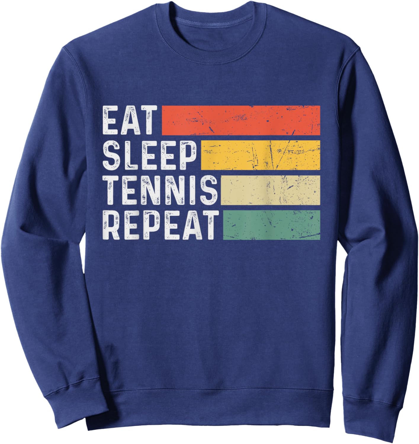 Tennis Lover Funny Retro Vintage - Eat Sleep Tennis Repeat Sweatshirt - Sweatshirt | Navy