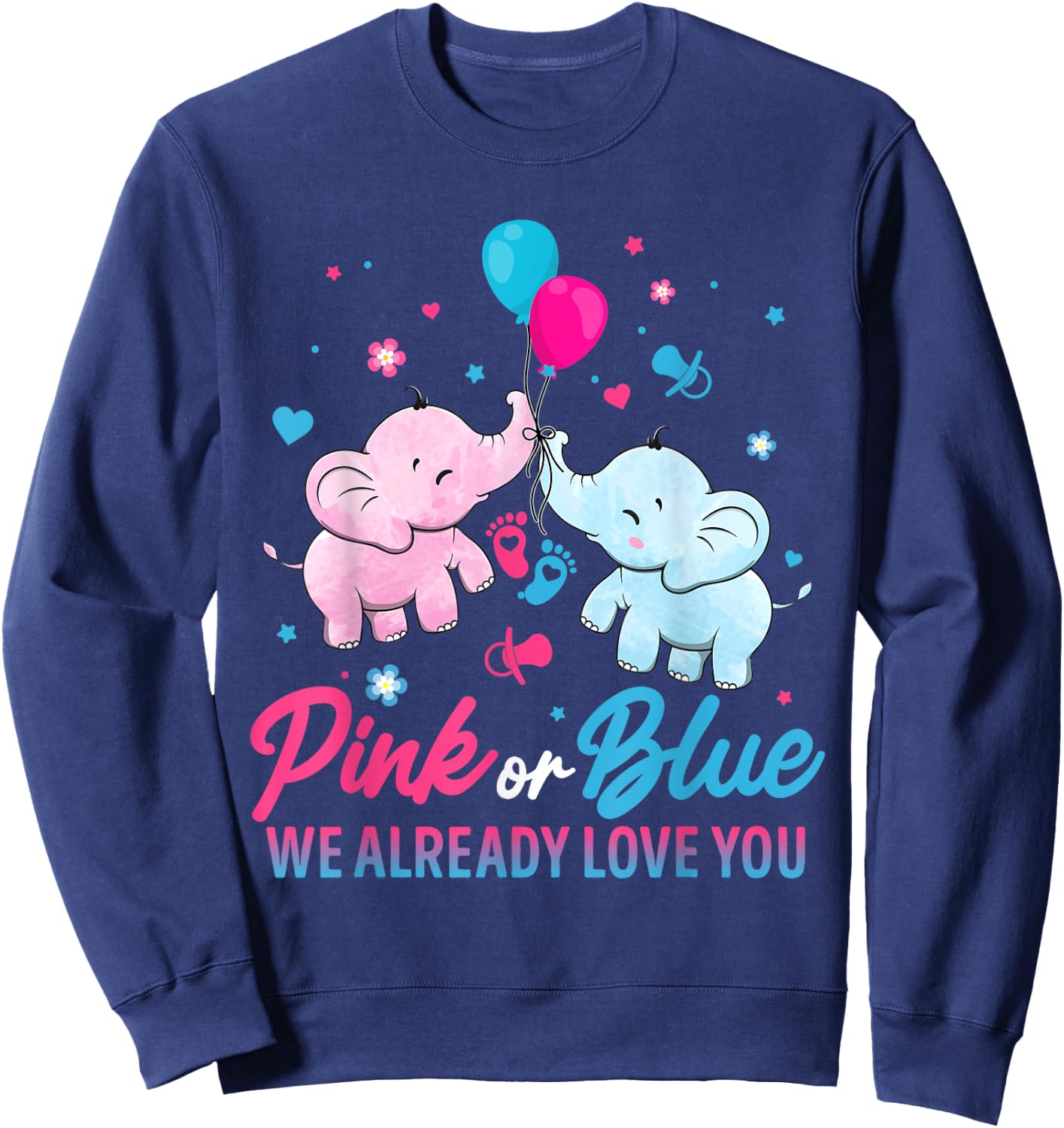 Pink Or Blue We Already Love You Elephant Gender Reveal Sweatshirt - Sweatshirt | Navy