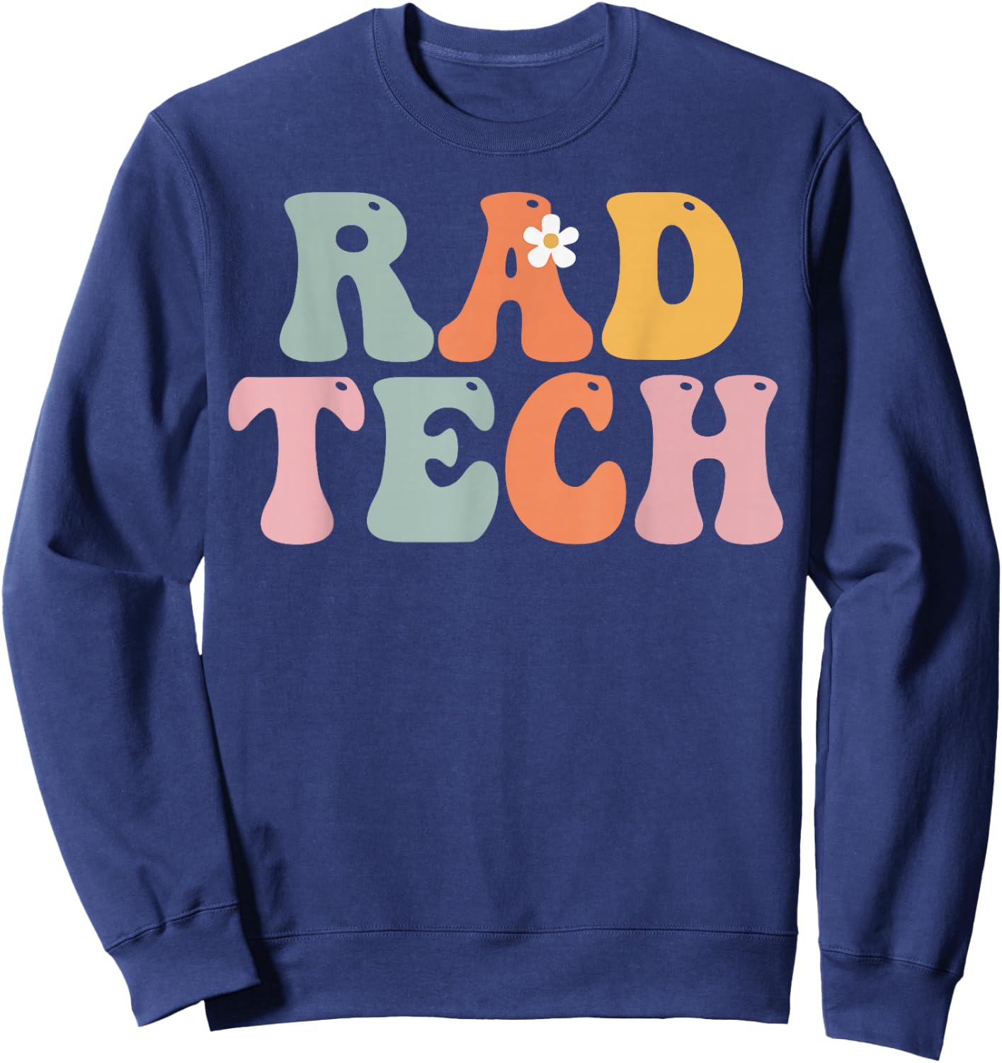 Rad Tech Week Groovy Appreciation Day For Work Sweatshirt - Sweatshirt | Navy