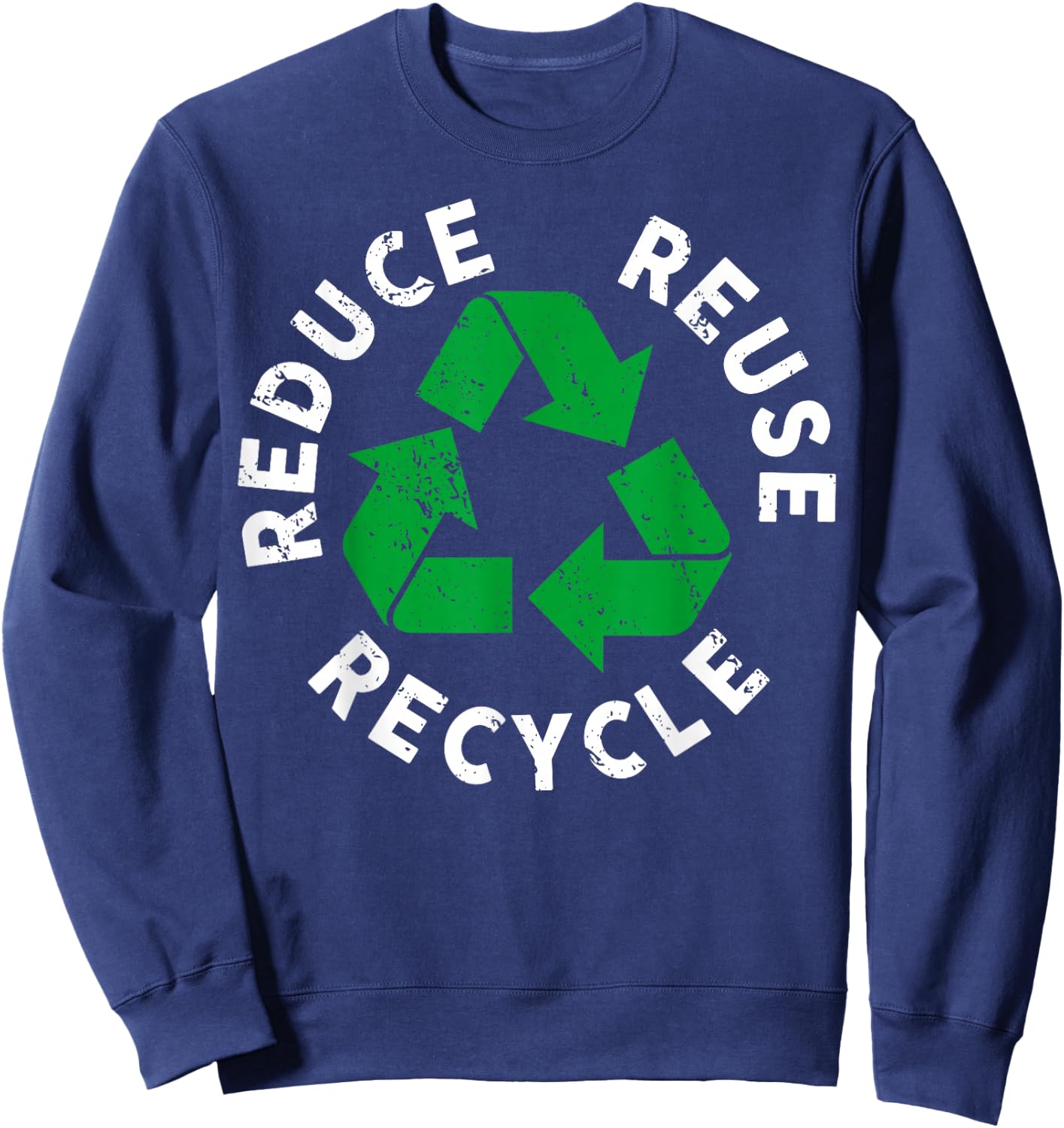 Earth Day Reduce Reuse Recycle Awesome Recycling Sweatshirt - Sweatshirt | Navy
