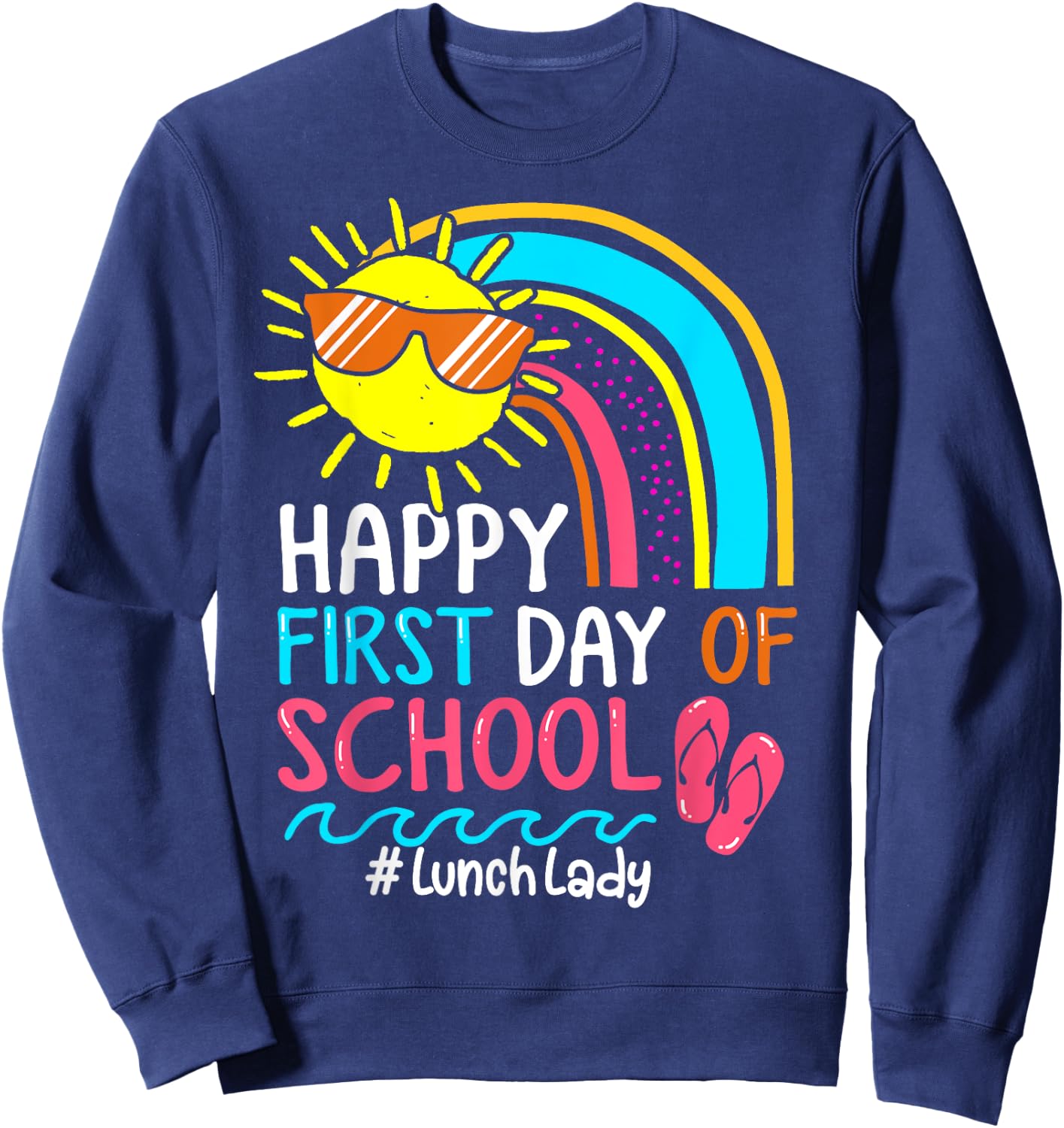 Welcome Back To School Lunch Lady Rainbow Fist day of school Sweatshirt - Sweatshirt | Navy