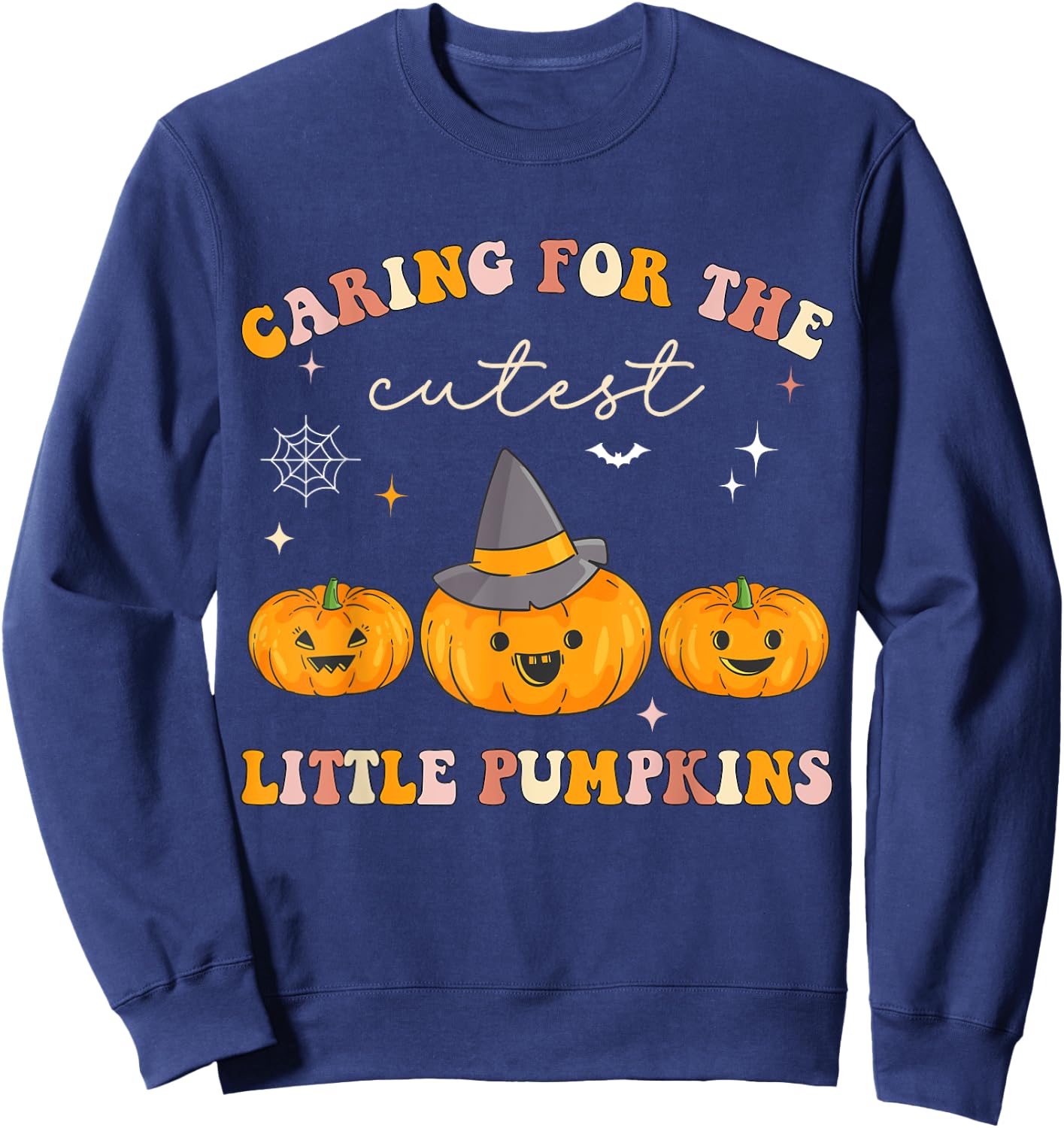 Caring For Cutest Little Pumpkins Pediatric Nurse Halloween Sweatshirt - Sweatshirt | Navy